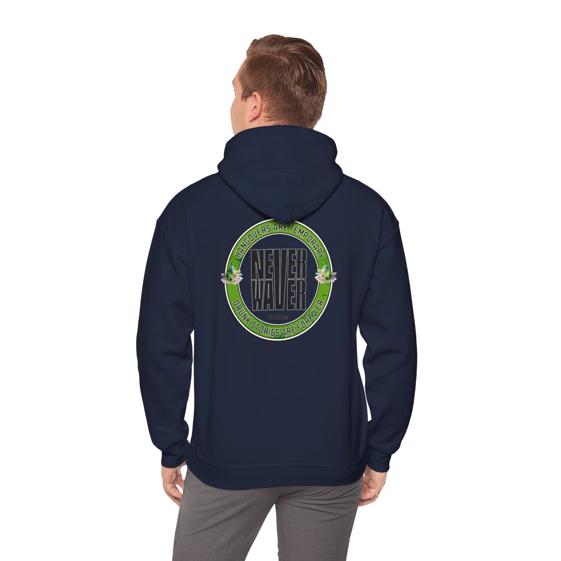 Unisex Heavy Blend™ Hooded Sweatshirt - 'Never Waver Hangovers Are Temporary Drunk Stories Are Forever - Never Waver