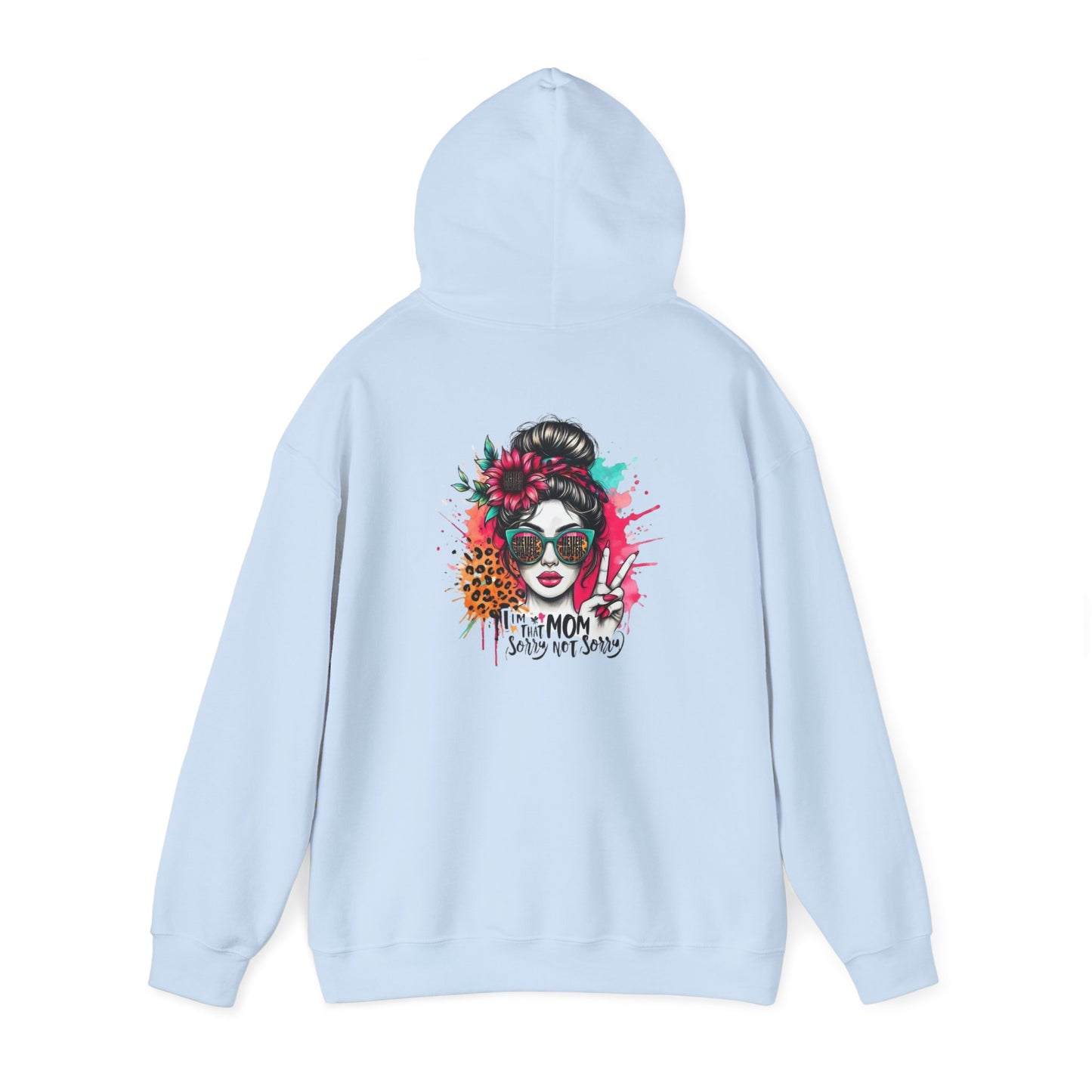 Unisex Heavy Blend™ Hoodie - 'Never Waver  I'm that Mom Sorry Not Sorry' - Never Waver
