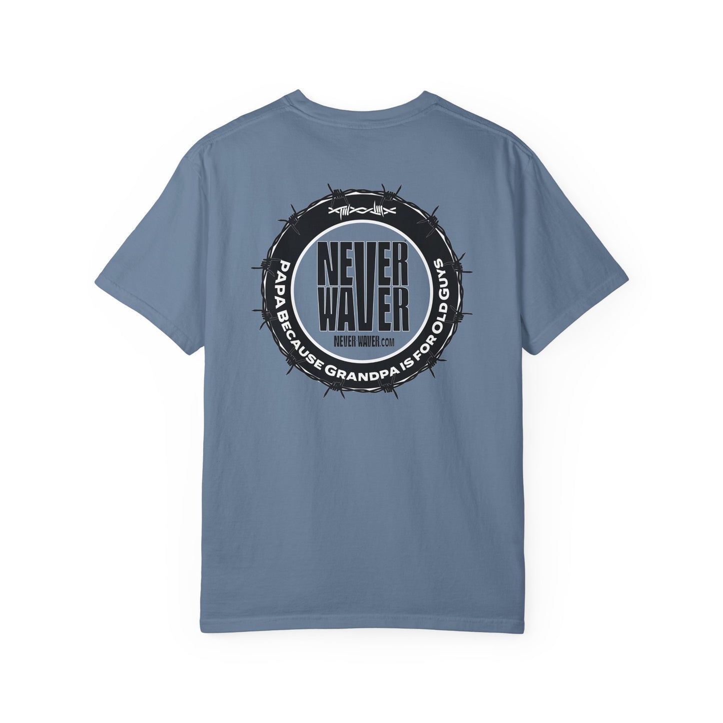 Never Waver Unisex Garment-Dyed T-shirt – Motivational Graphic Tee for Dads - Never Waver