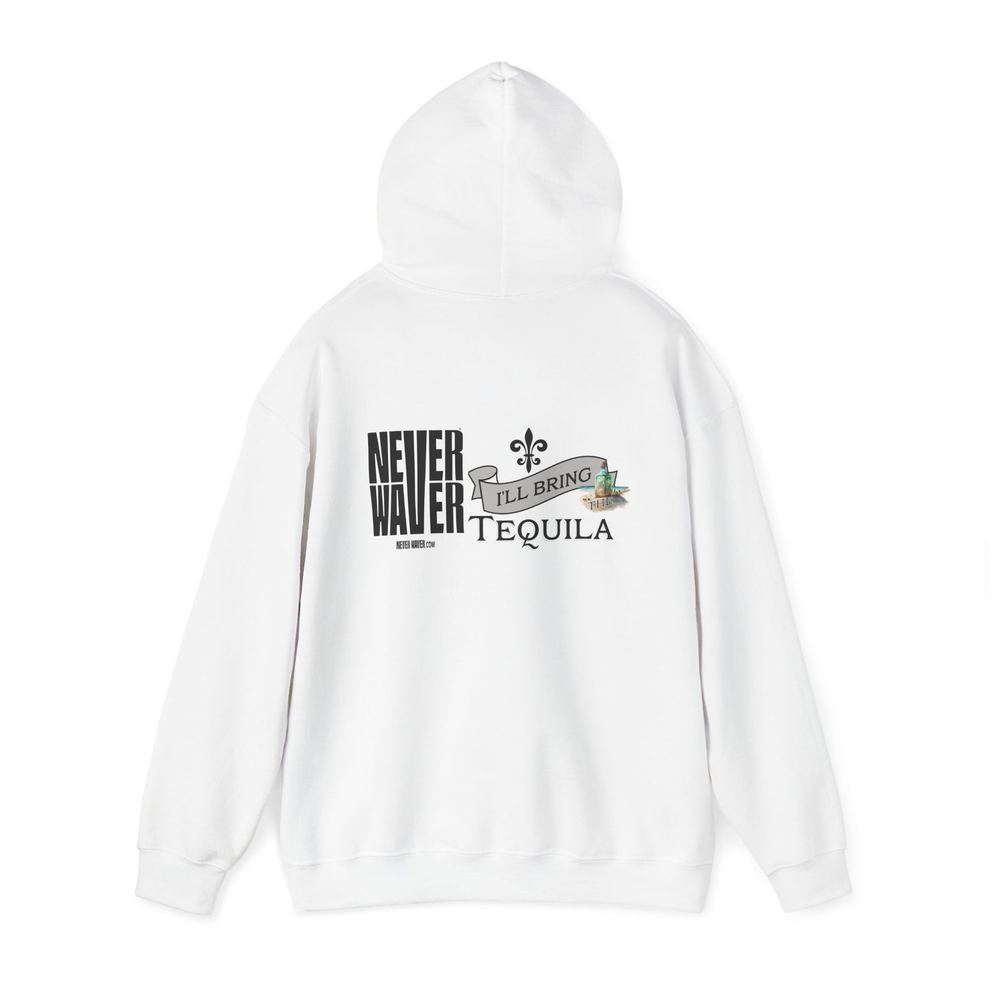 Unisex Heavy Blend™ Hooded Sweatshirt - "Never Waver I'll Bring The Tequila" Inspirational Hoodie - Never Waver