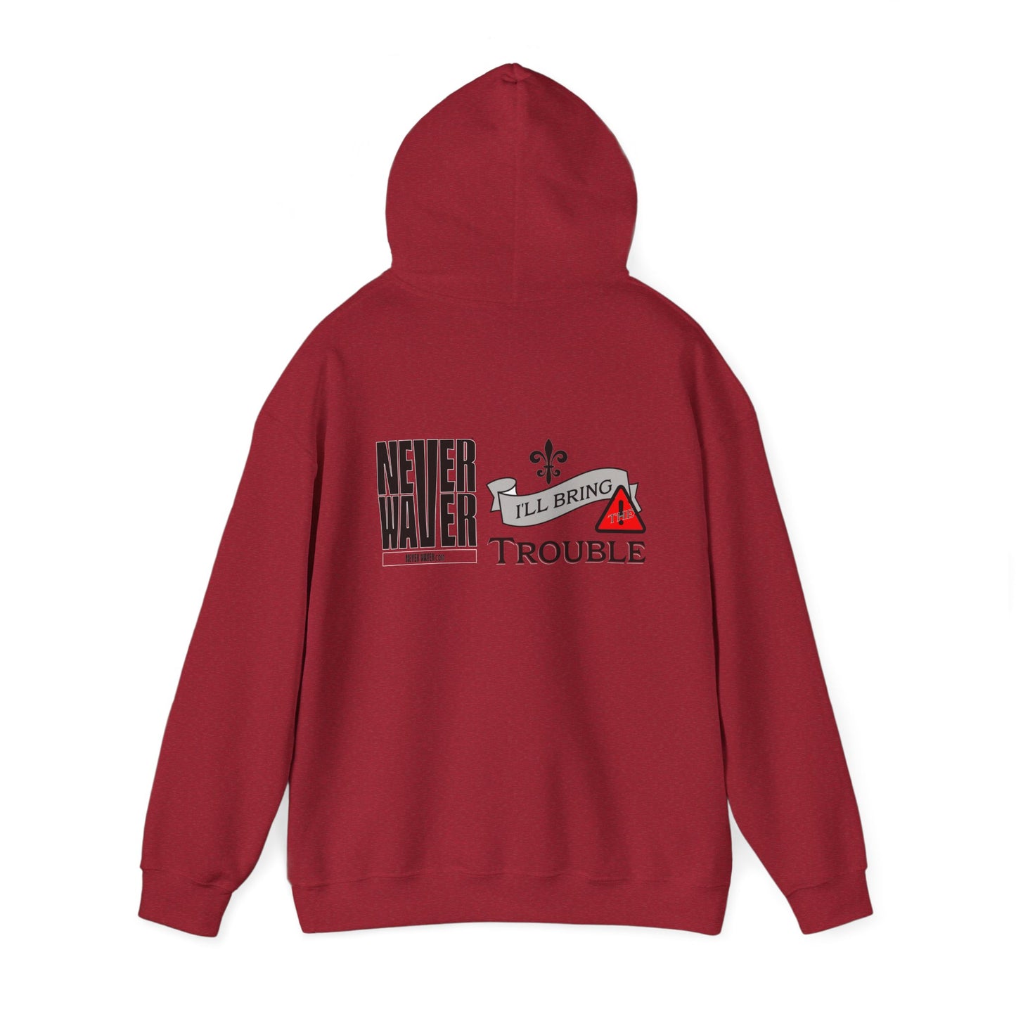 Unisex Heavy Blend™ Hooded Sweatshirt - "Never Waver I'll Bring The Trouble" Inspirational Hoodie - Never Waver