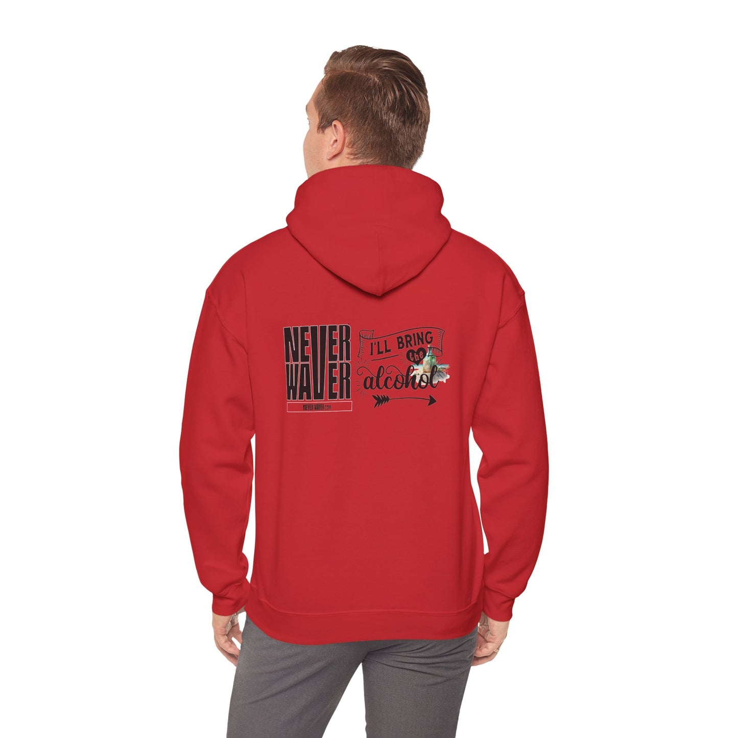 Unisex Heavy Blend™ Hooded Sweatshirt - "Never Waver I'll Bring The Alcohol" Inspirational Hoodie - Never Waver