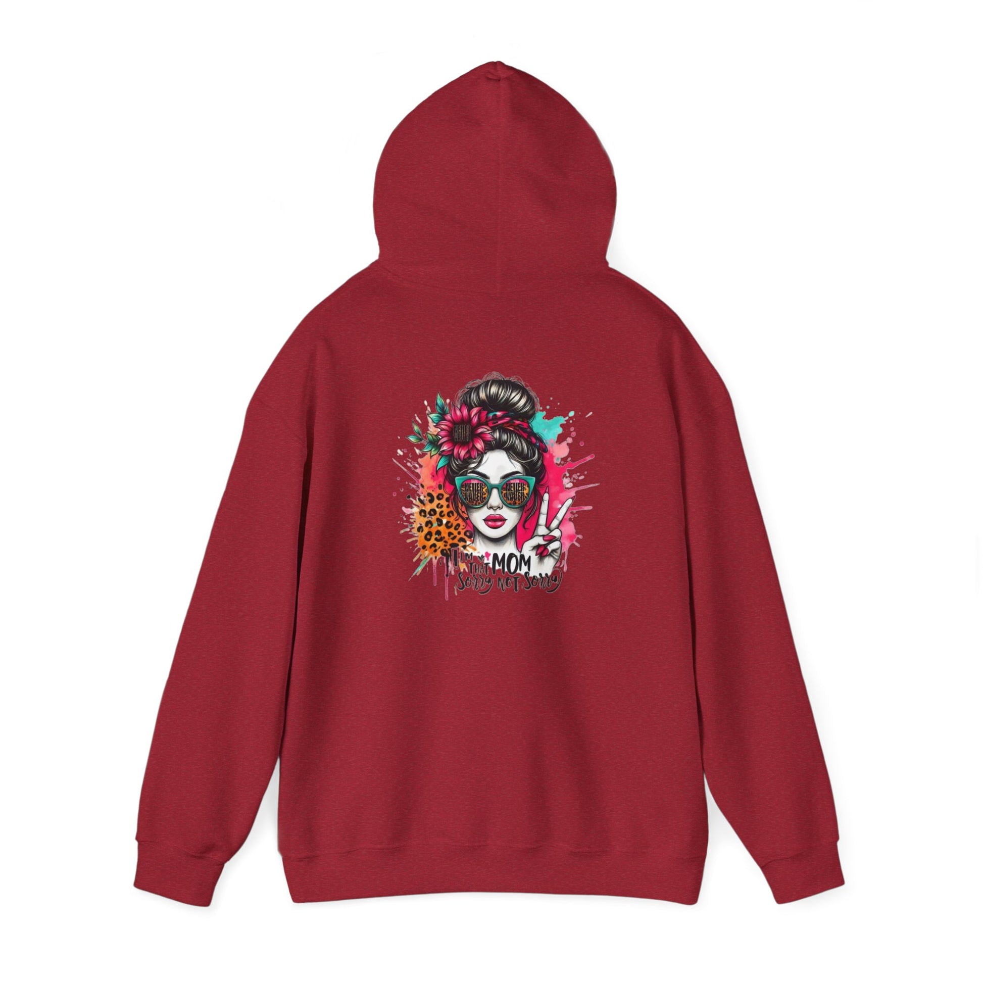 Unisex Heavy Blend™ Hoodie - 'Never Waver  I'm that Mom Sorry Not Sorry' - Never Waver