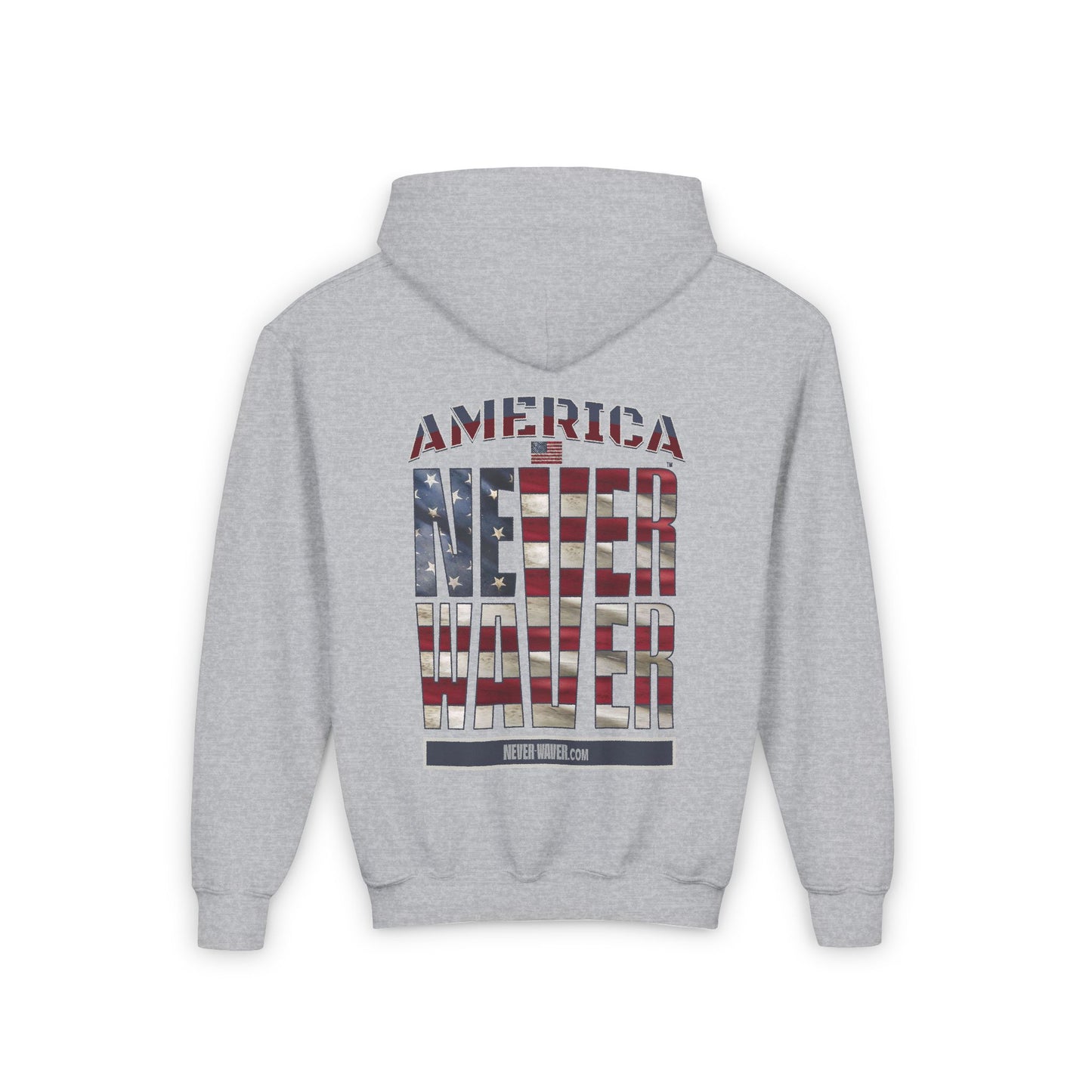 Youth Heavy Blend Hoodie - "America Never Waver " Motivational Sweatshirt - Never Waver