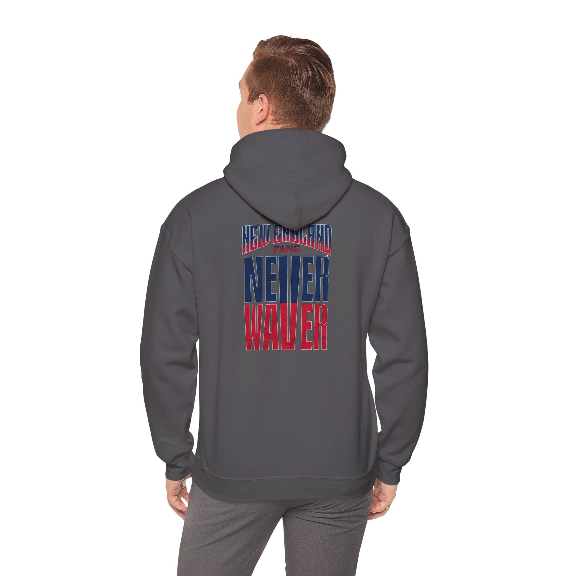 New England Fans Never Waver Heavy Blend Hoodie - Never Waver