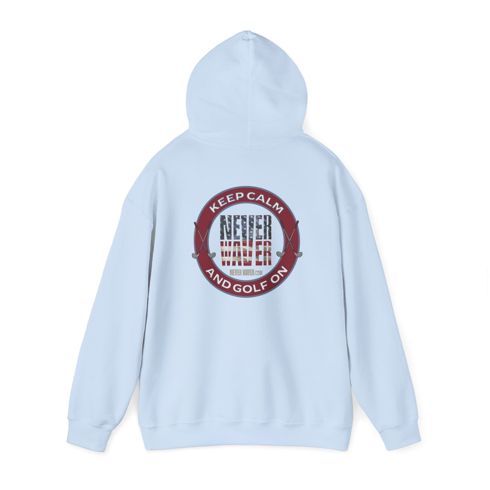 Keep Calm Never Waver and Golf On Hoodie - Unisex Heavy Blend™ Sweatshirt - Never Waver