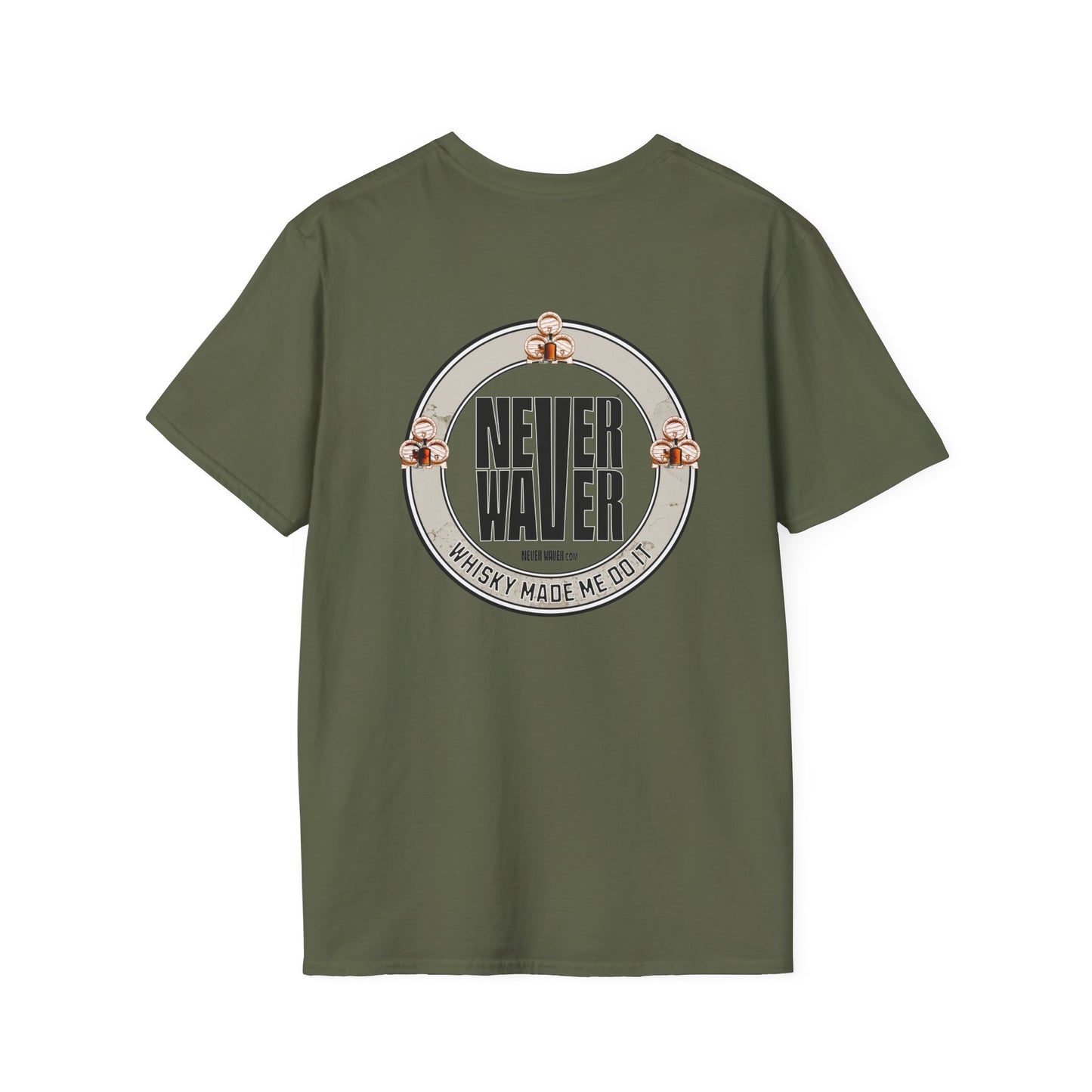 Never Waver Whisky Made Me Do It? Unisex Soft style T-Shirt - Never Waver