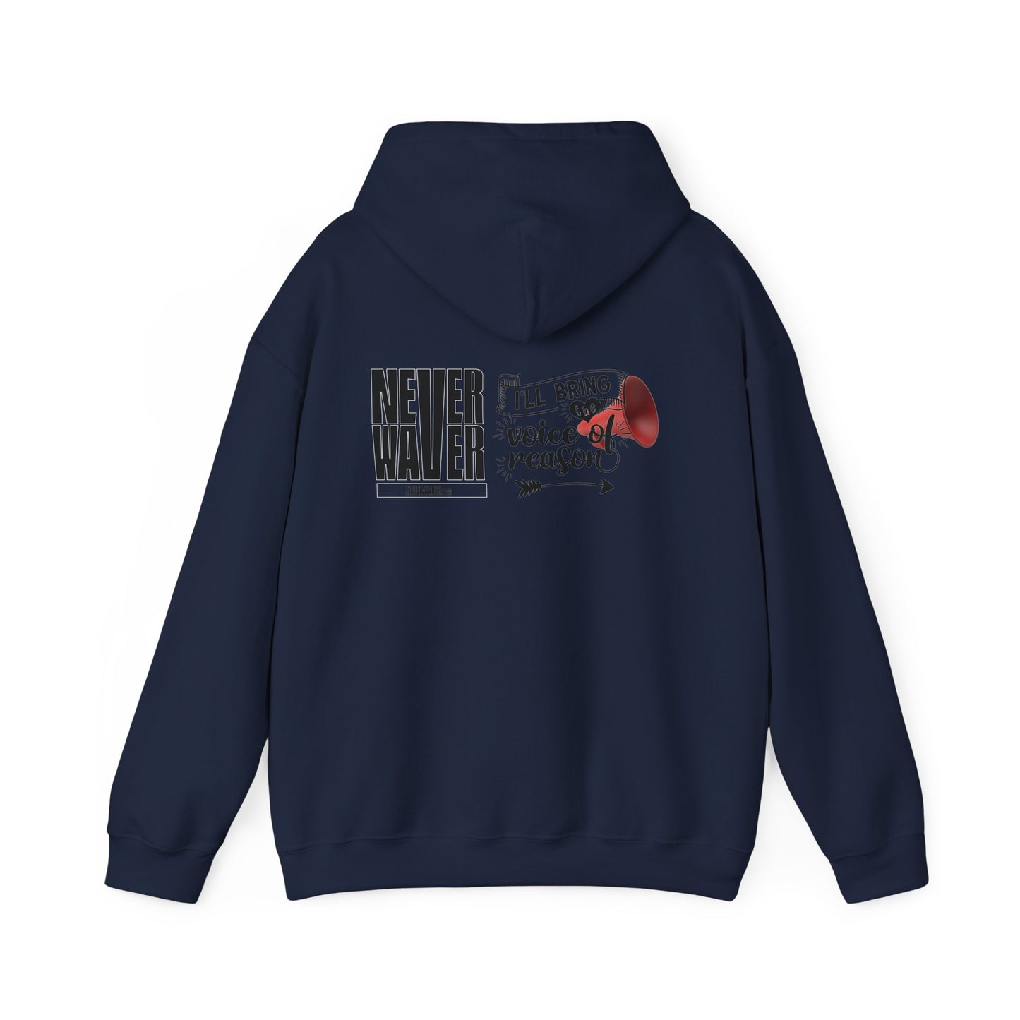 Unisex Heavy Blend™ Hooded Sweatshirt - "Never Waver I'll Bring The  Voice of Reason" Inspirational Hoodie - Never Waver