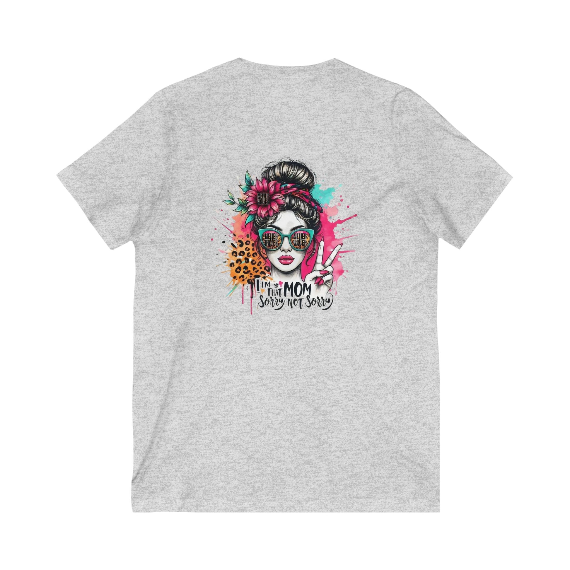 Never Waver  I'm that Mom Sorry Not Sorry V-Neck Tee for Moms - Patriotic Short Sleeve Shirt - Never Waver