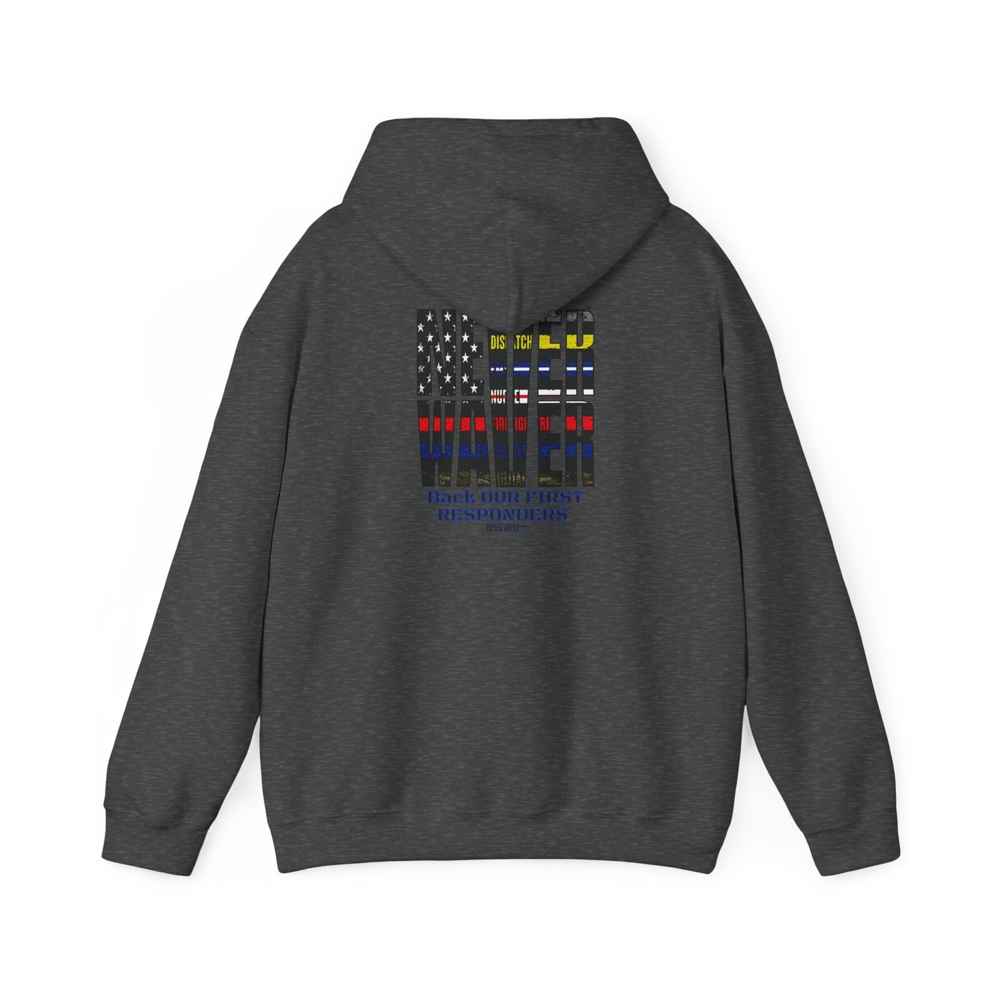 Never Waver Hooded Sweatshirt for First Responders - Never Waver