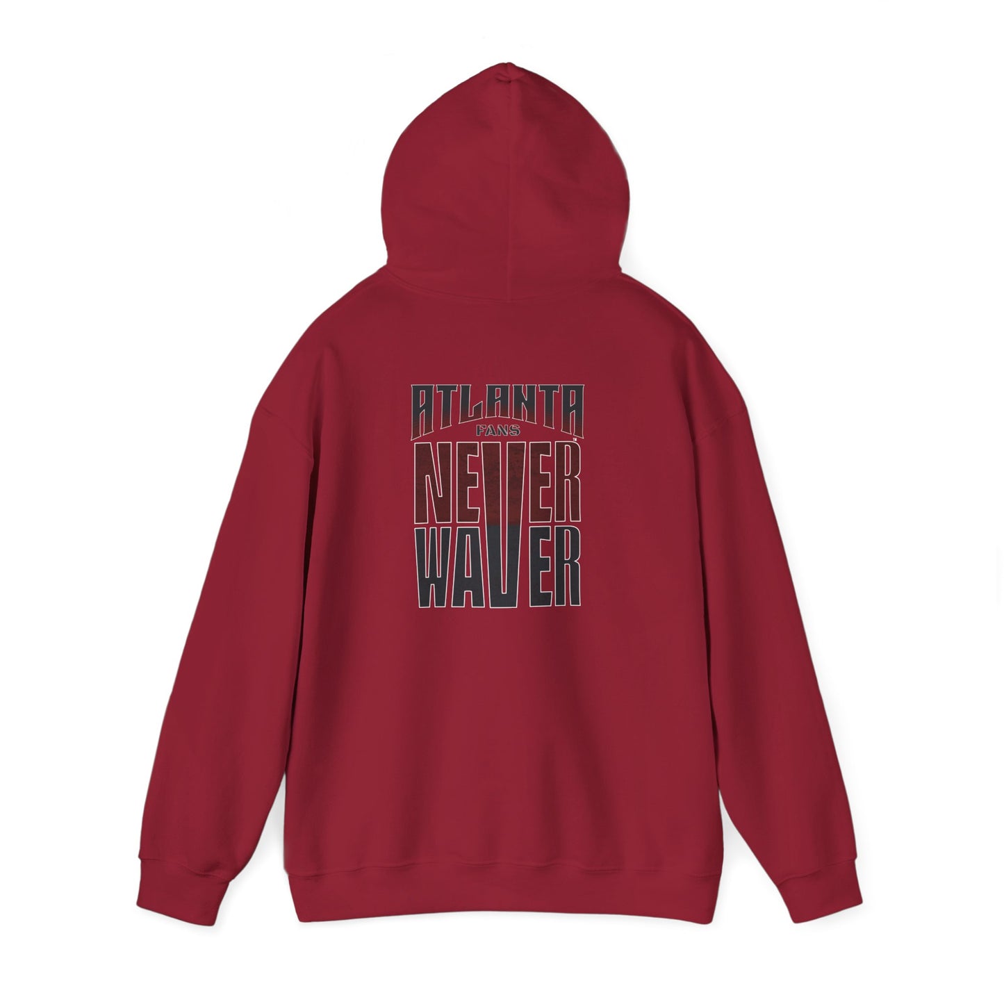 Atlanta Fans Never Waver Hooded Sweatshirt - Unisex Heavy Blend™
