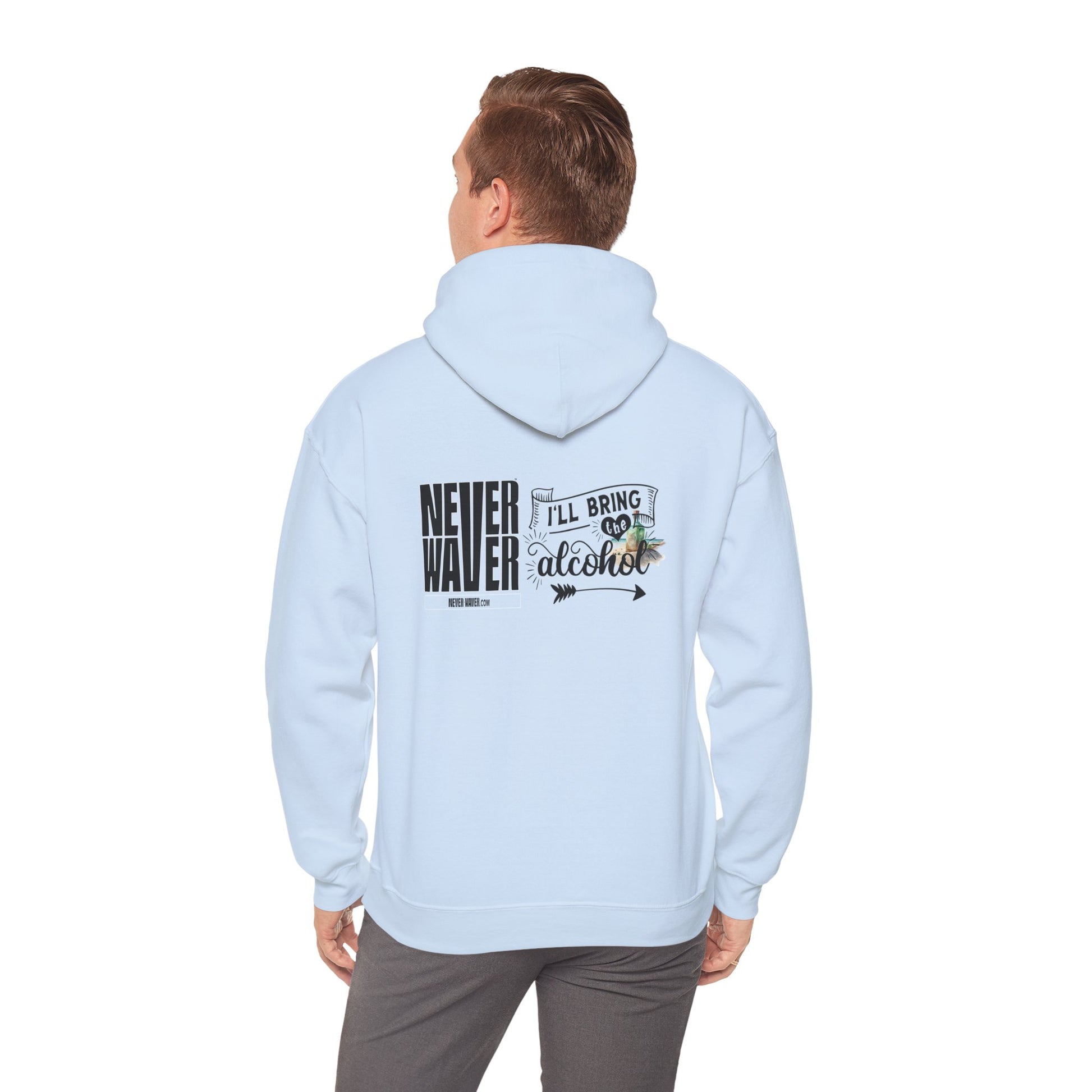 Unisex Heavy Blend™ Hooded Sweatshirt - "Never Waver I'll Bring The Alcohol" Inspirational Hoodie - Never Waver