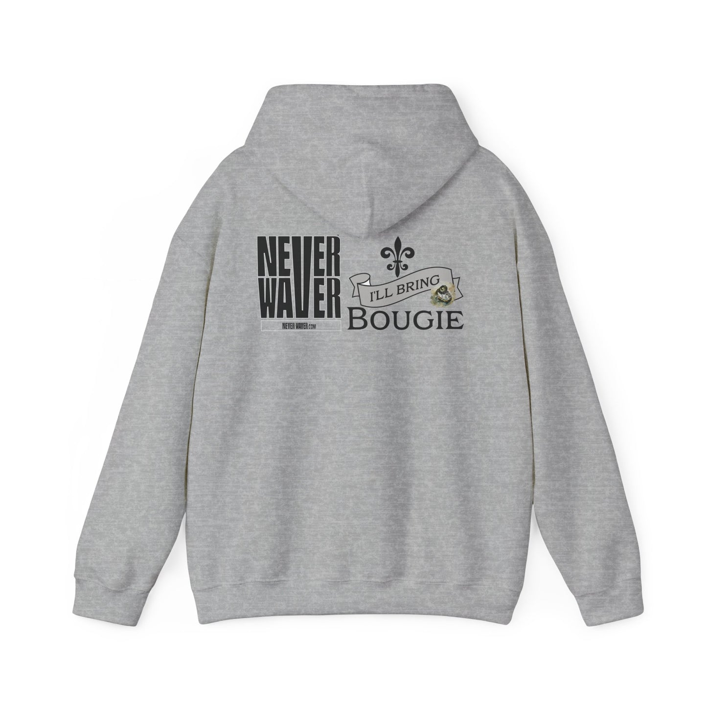 Unisex Heavy Blend™ Hooded Sweatshirt - "Never Waver I'll Bring The Bougie" Inspirational Hoodie - Never Waver
