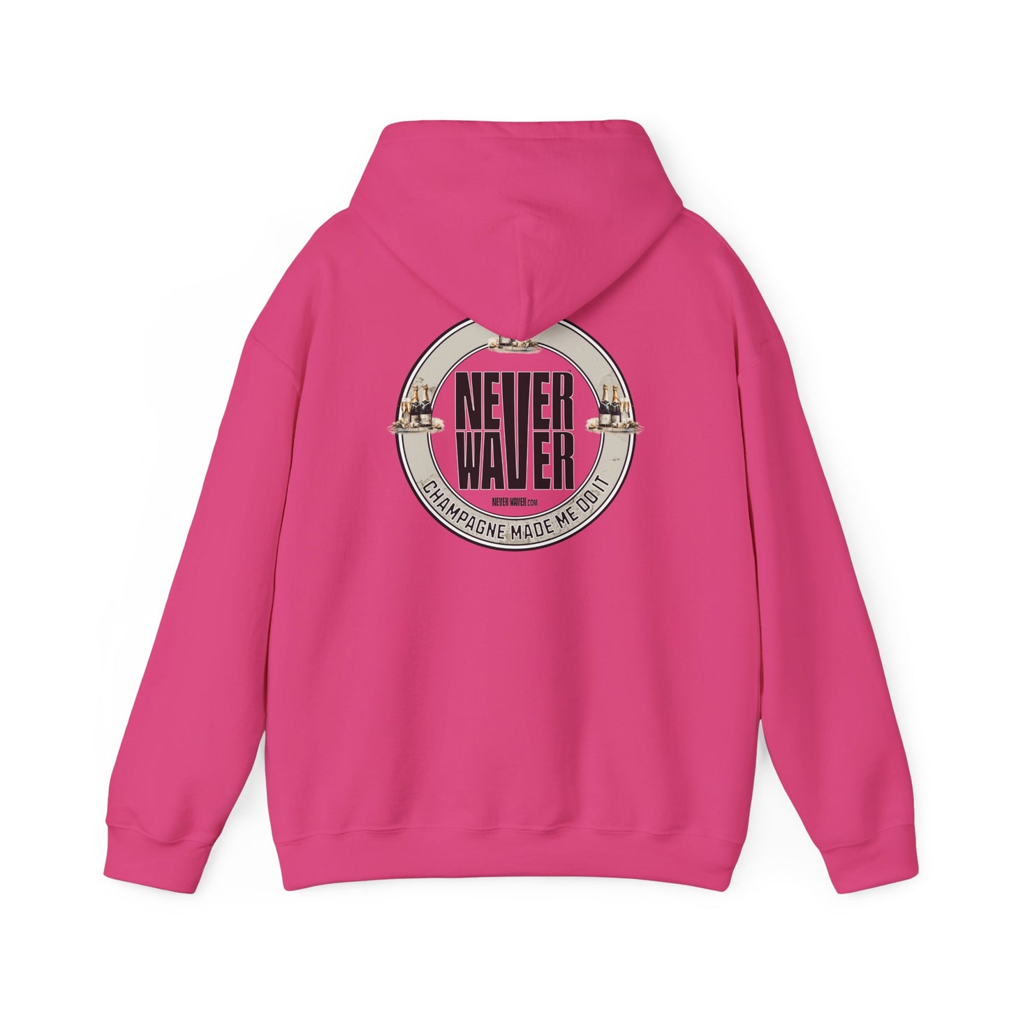Eco-Friendly Unisex Hoodie: "Never Waver Champagne Made Me Do It?" - Never Waver