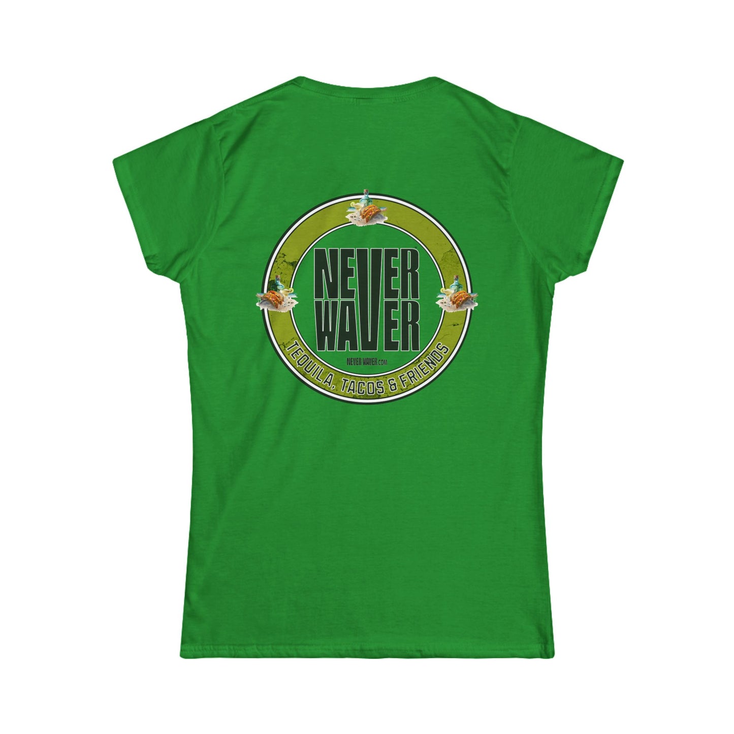 Never Waver Tequila, Tacos, And Friends Women's Soft Style Tee - - Never Waver
