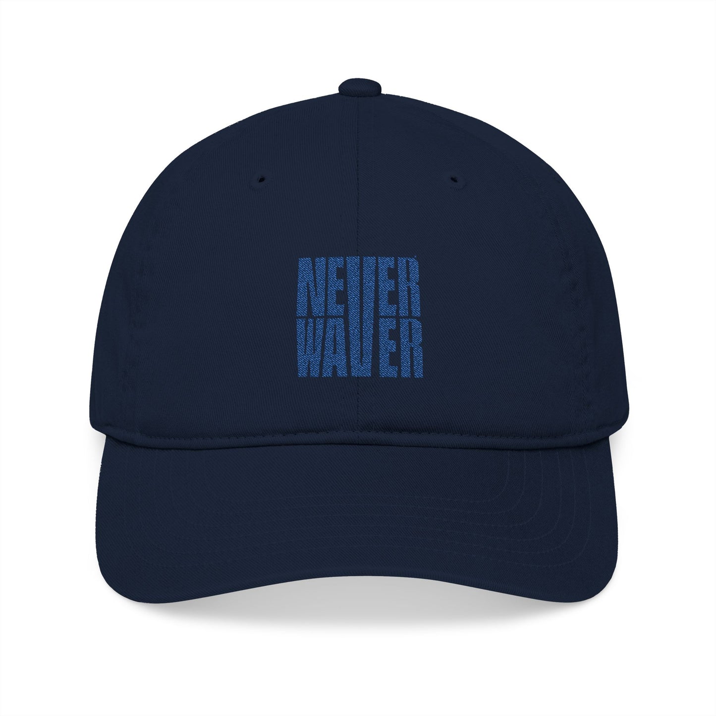 Organic Baseball Cap - Never Waver Embroidery - Never Waver