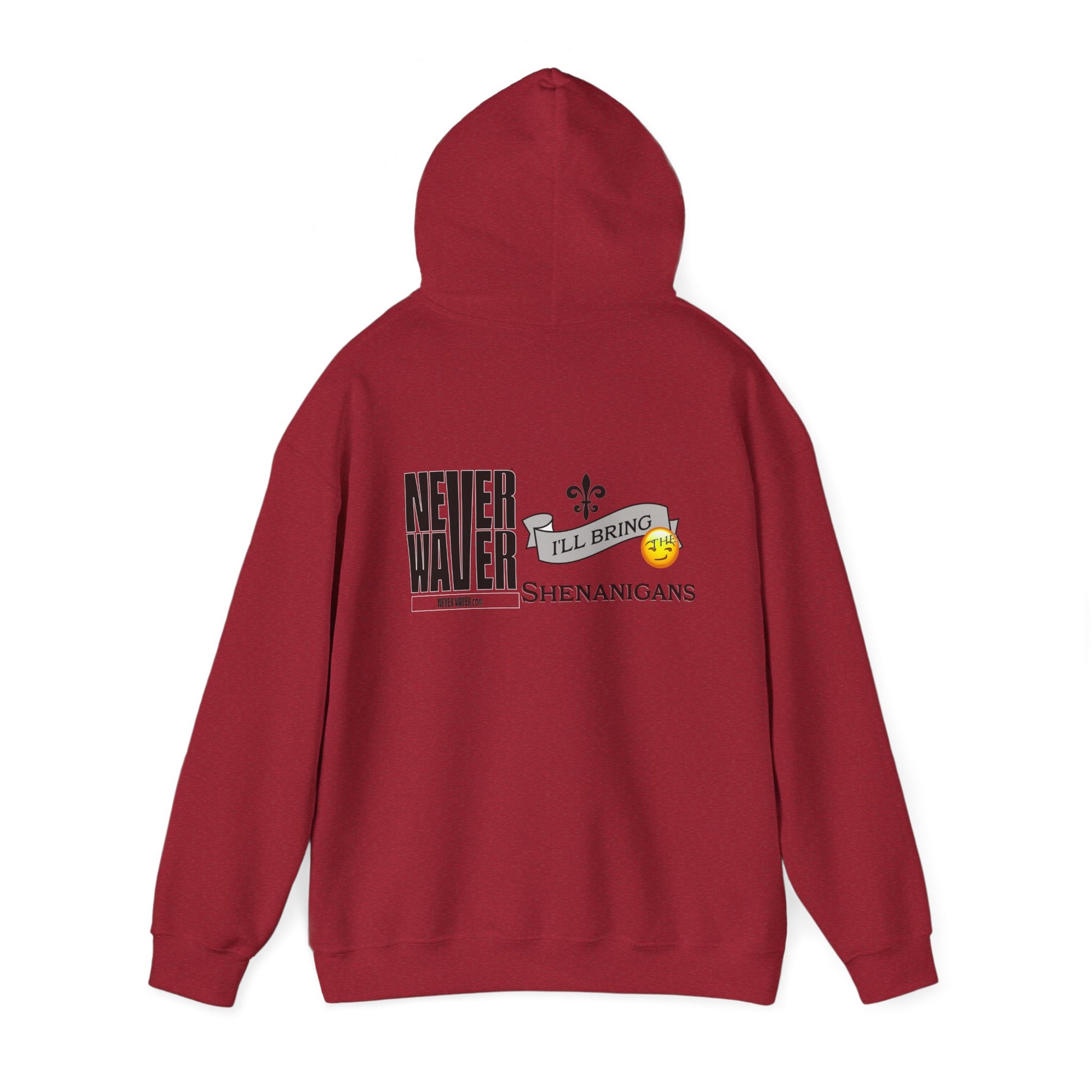 Unisex Heavy Blend™ Hooded Sweatshirt - "Never Waver I'll Bring The Shenanigans" Inspirational Hoodie - Never Waver
