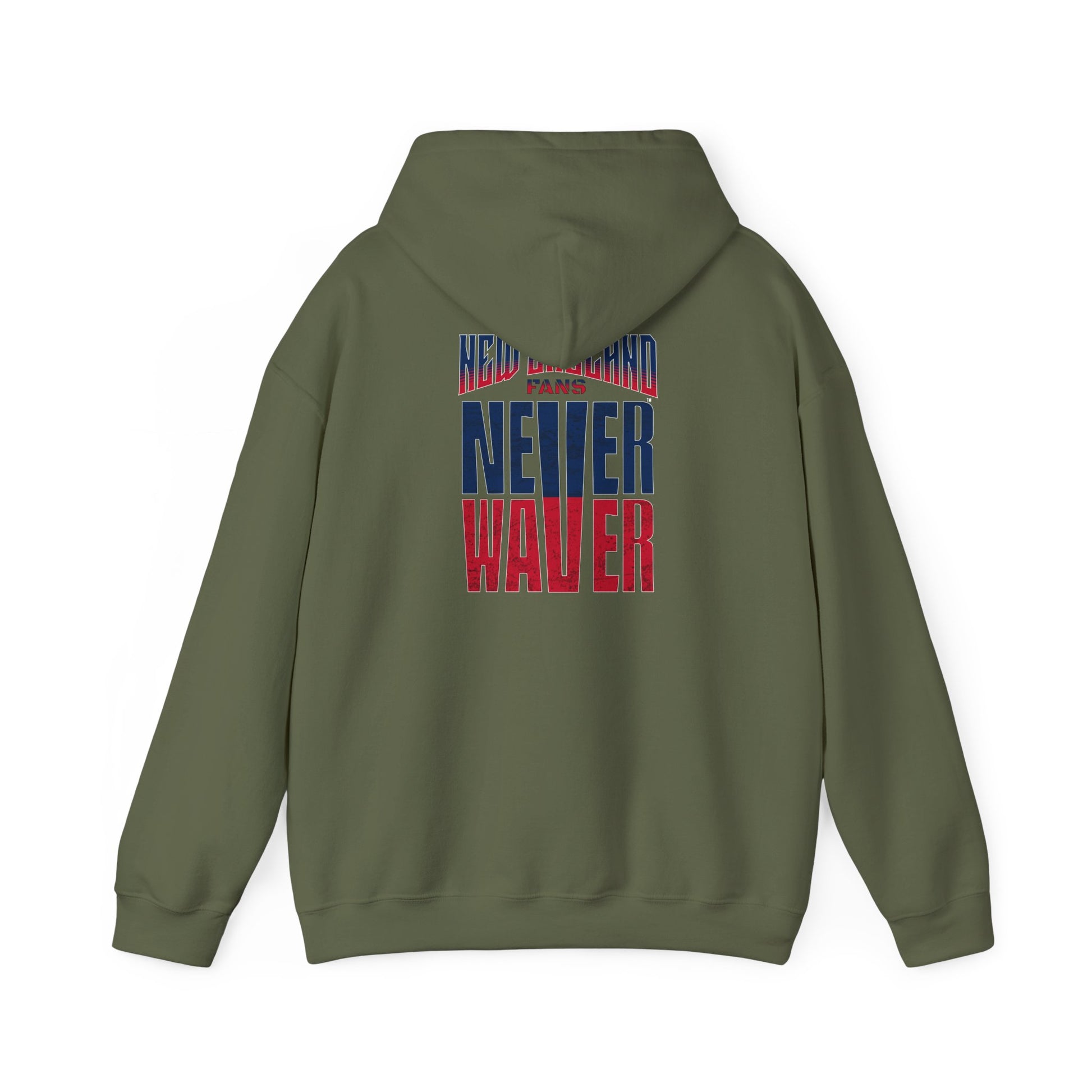New England Fans Never Waver Heavy Blend Hoodie - Never Waver