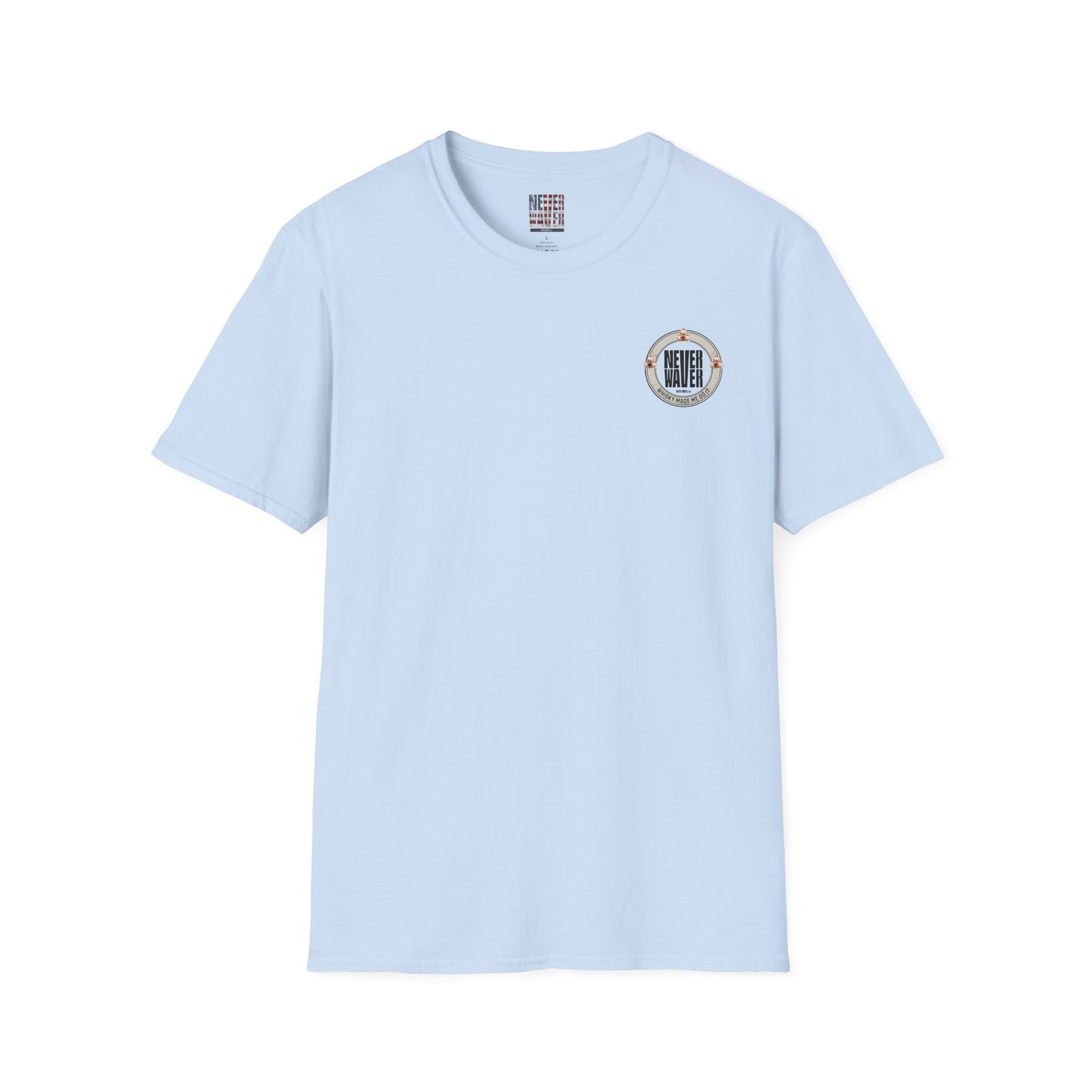 Never Waver Whisky Made Me Do It? Unisex Soft style T-Shirt - Never Waver