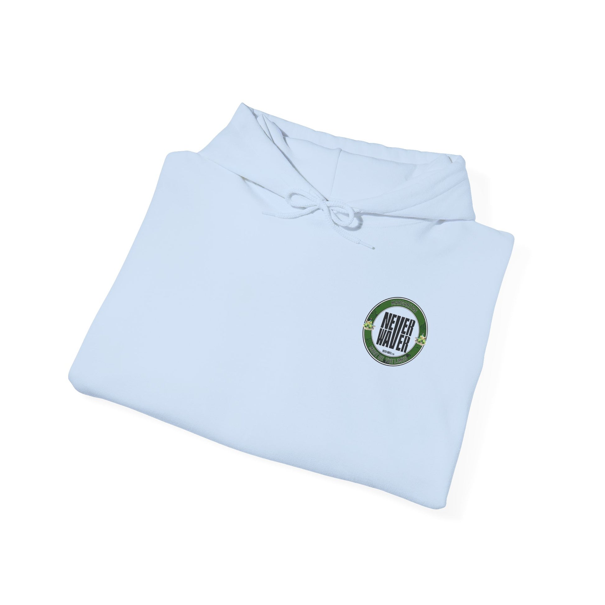 Eco-Friendly Unisex Hoodie: "Margaritas Never waver It must be the Limes?" - Never Waver