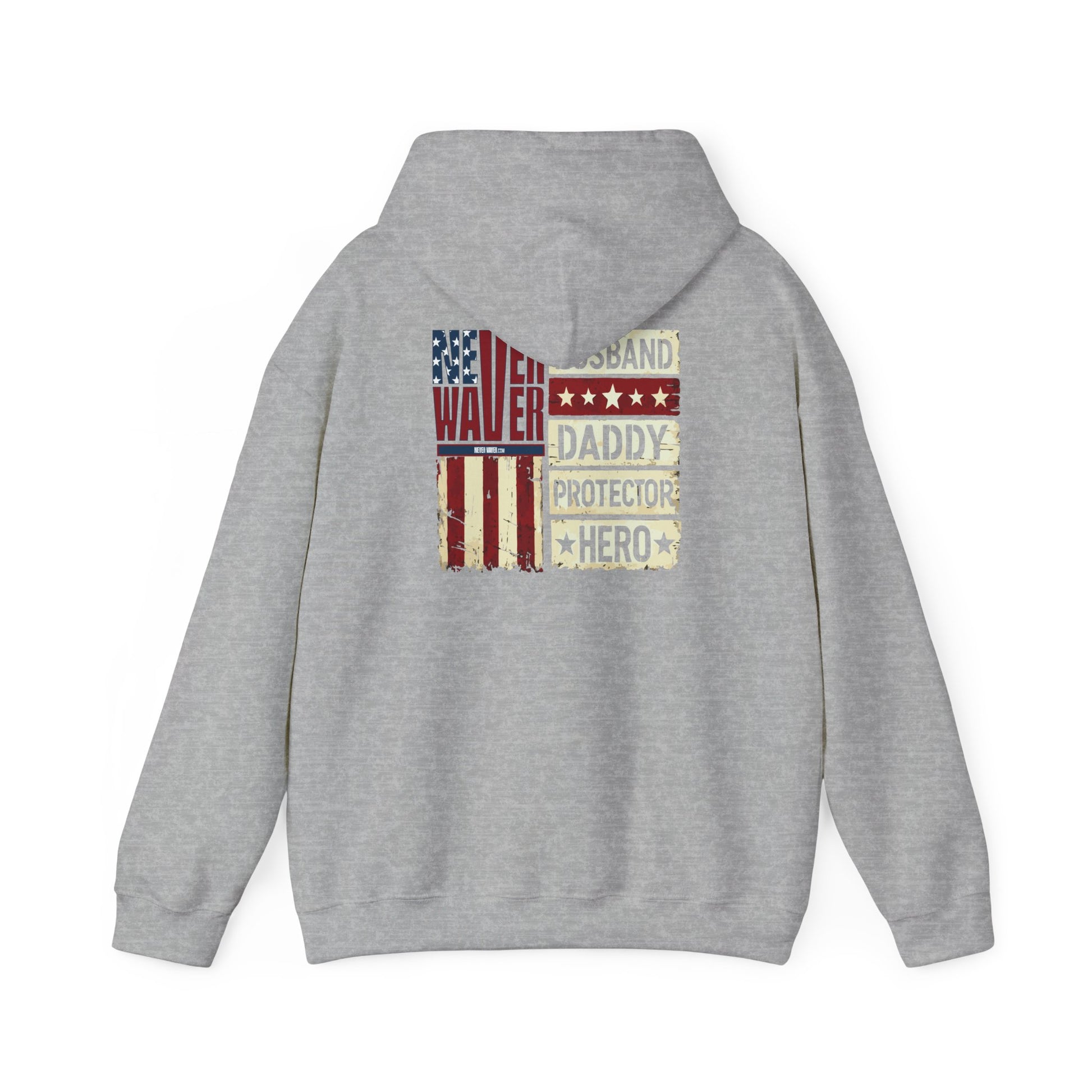 Never Waver Husband Daddy Protector Hero Unisex Heavy Blend™ Hooded Sweatshirt - Cozy, Motivational Apparel for Everyday Wear - Never Waver