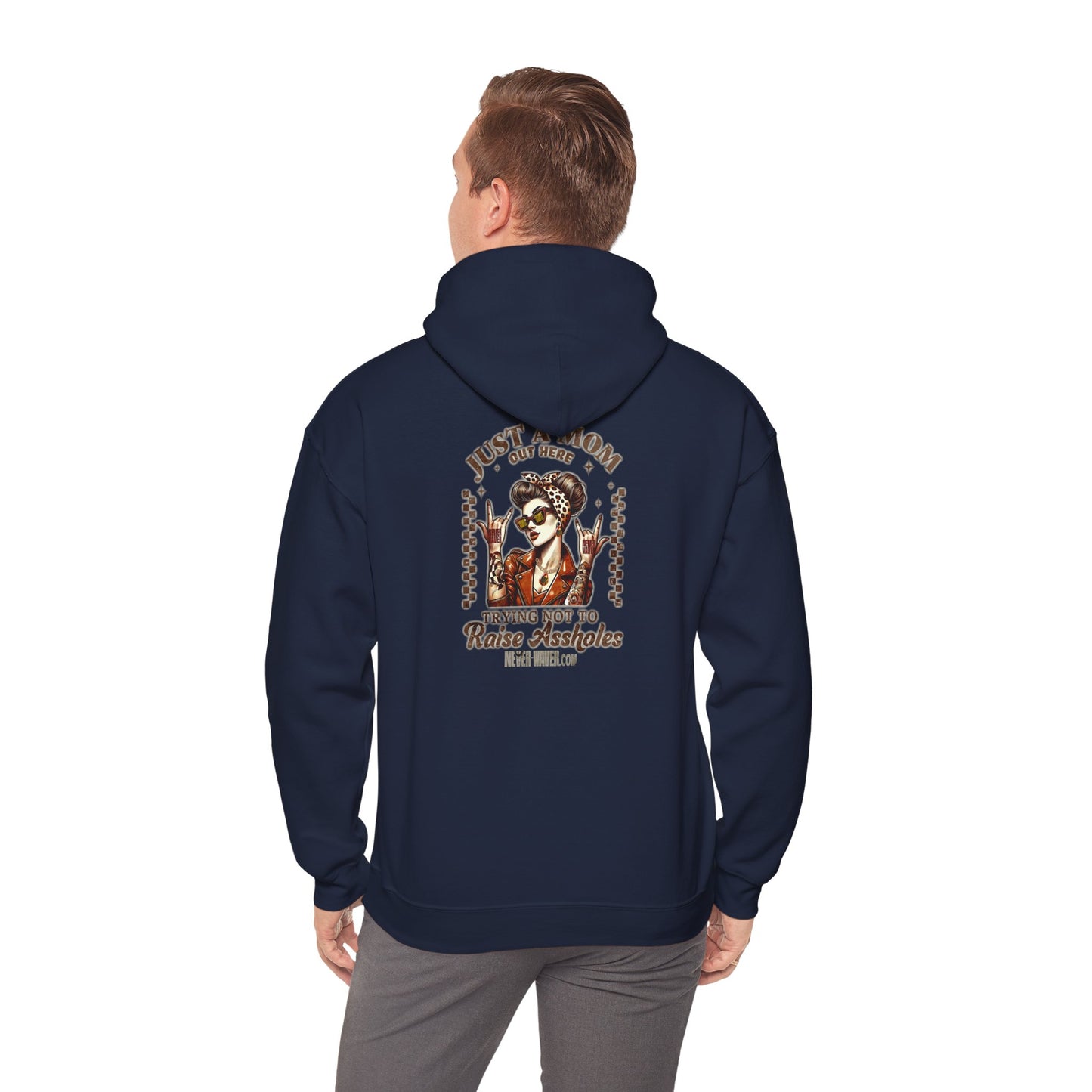 Unisex Heavy Blend™ Hoodie - 'Never Waver Just A Mom Trying Not to Raise A&&holes' - Never Waver