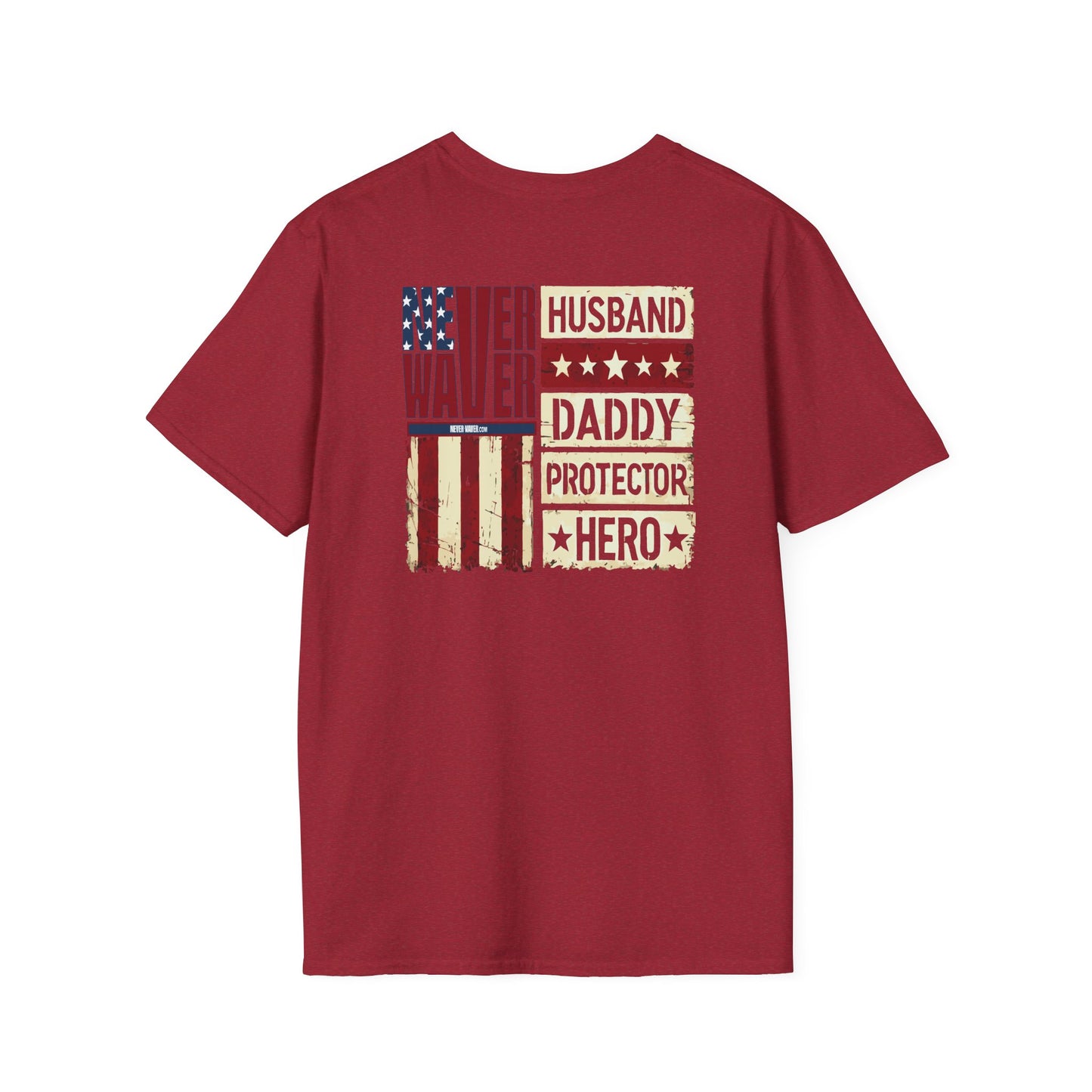 Never Waver Husband Daddy Protector Hero Unisex Softstyle T-Shirt - Never Waver
