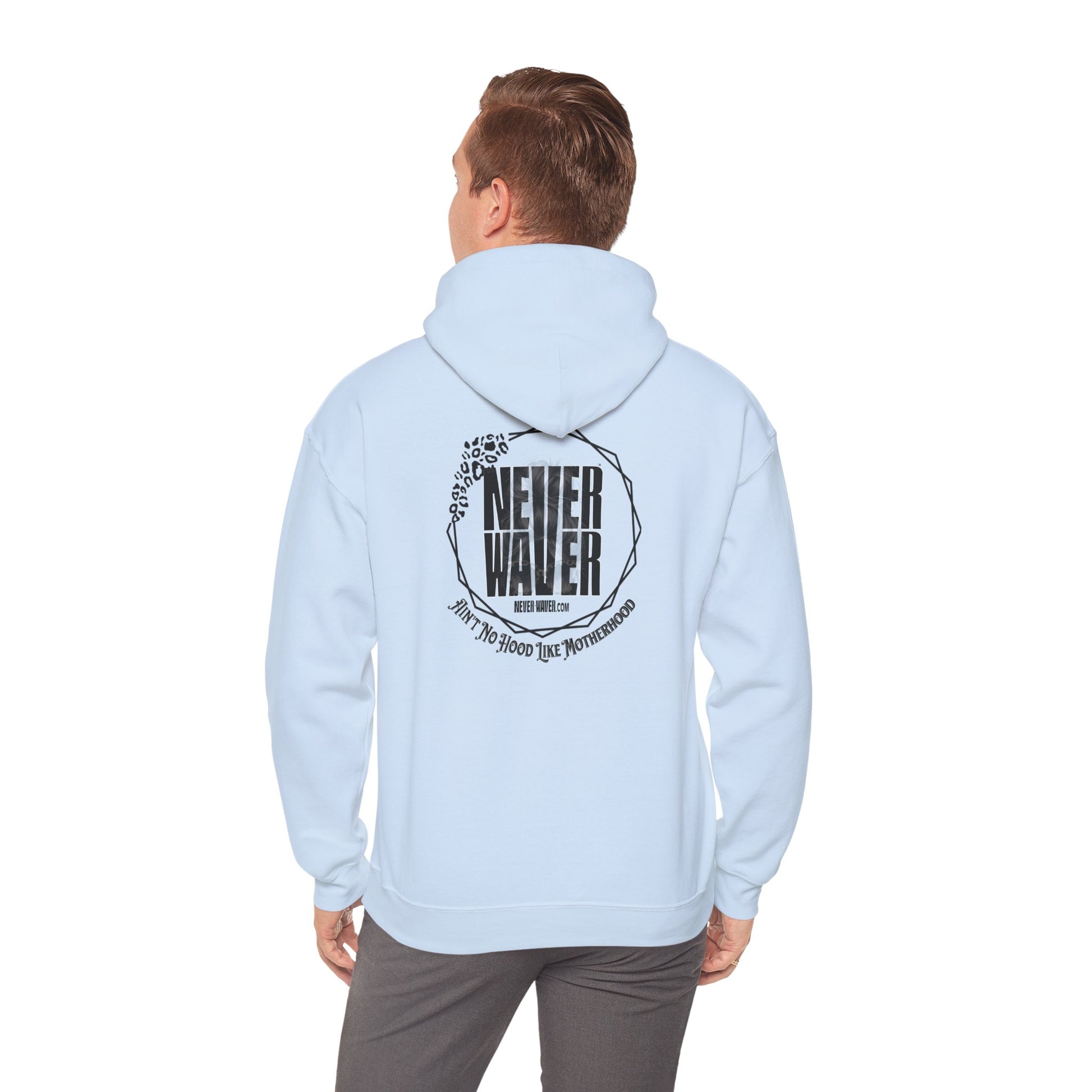 Unisex Heavy Blend™ Hoodie - 'Never Waver Ain't No Hood Like Motherhood' - Never Waver