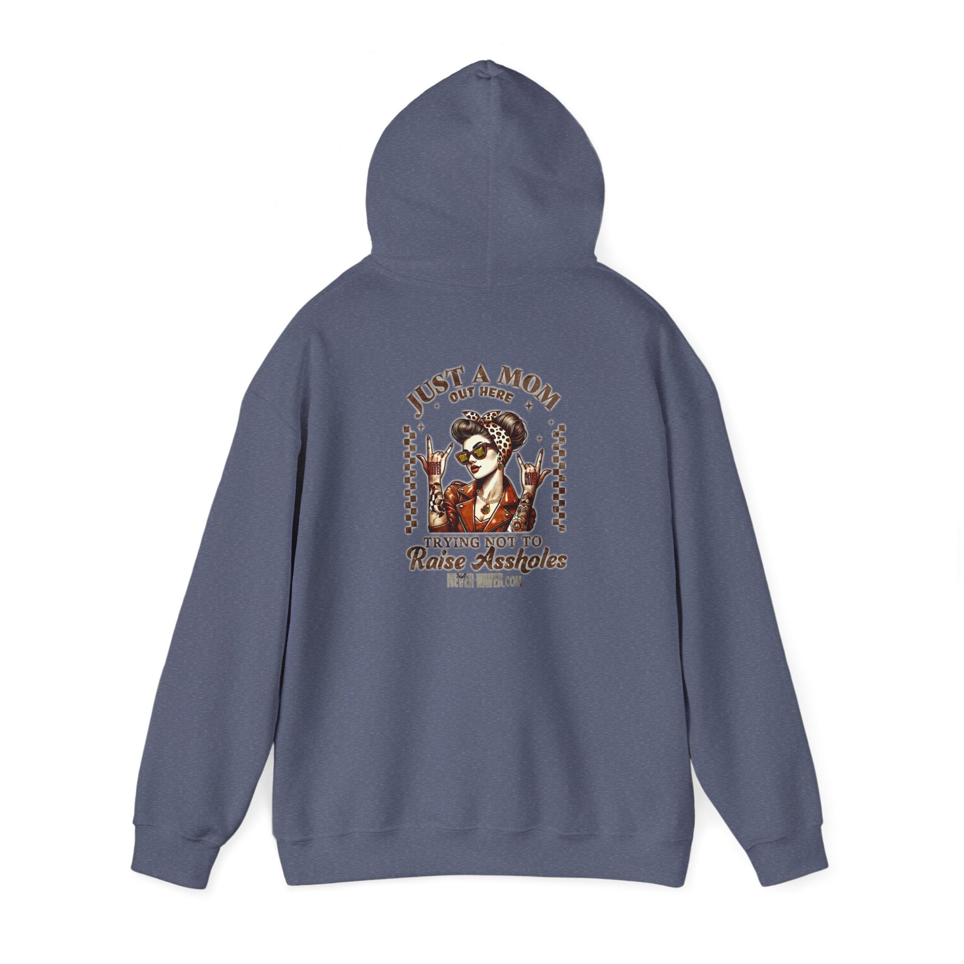 Unisex Heavy Blend™ Hoodie - 'Never Waver Just A Mom Trying Not to Raise A&&holes' - Never Waver