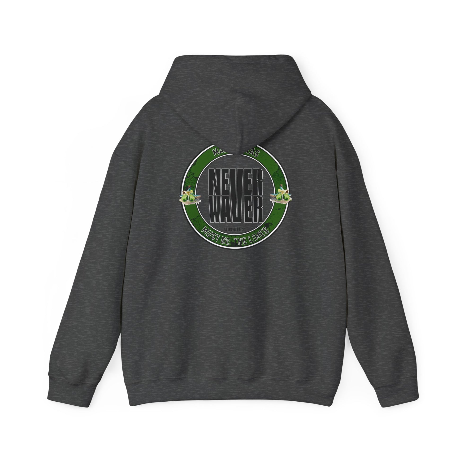 Eco-Friendly Unisex Hoodie: "Margaritas Never waver It must be the Limes?" - Never Waver