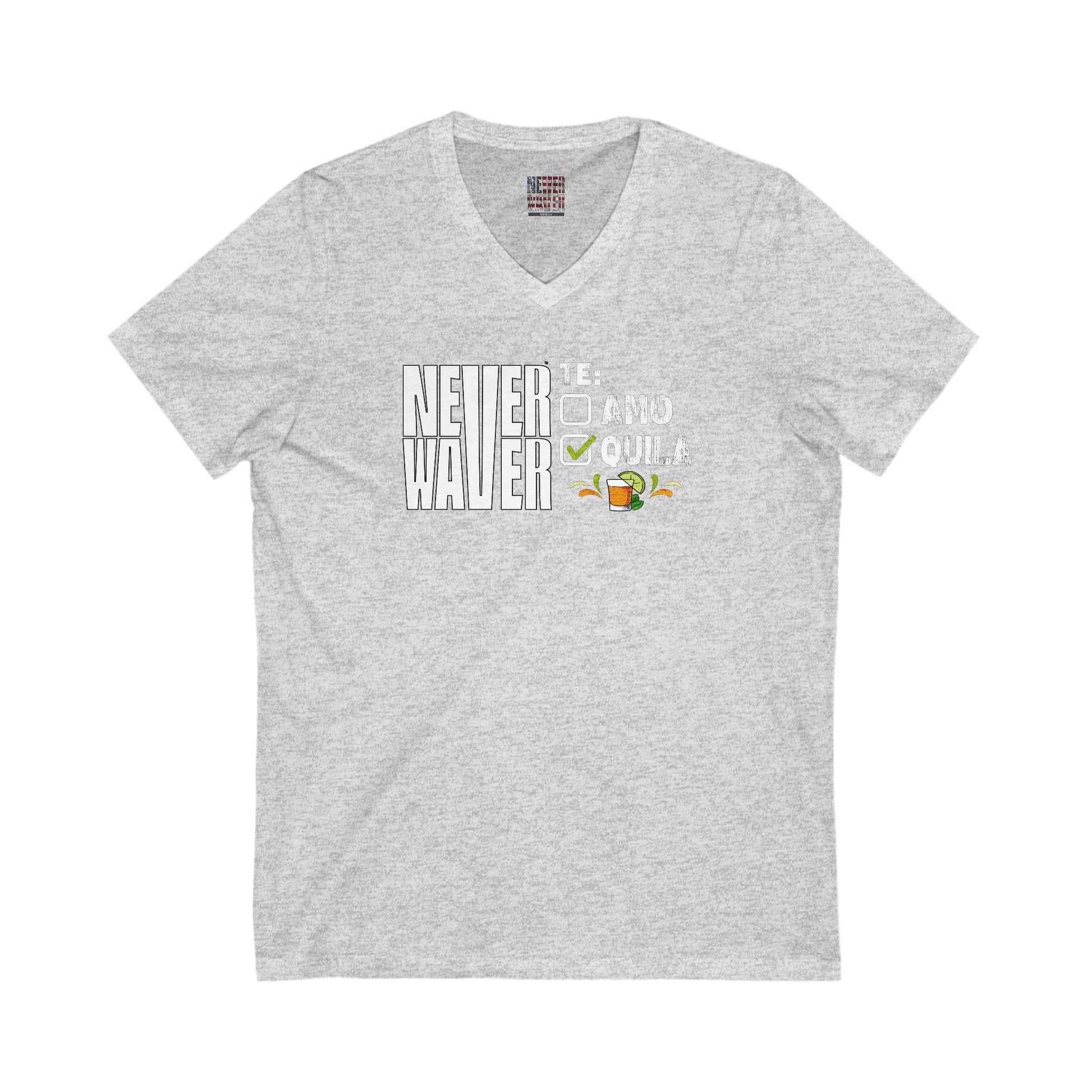 Unisex V-Neck Tee - Never Waver TE: [] TEAMO [X} Tequila T-Shirt - Never Waver