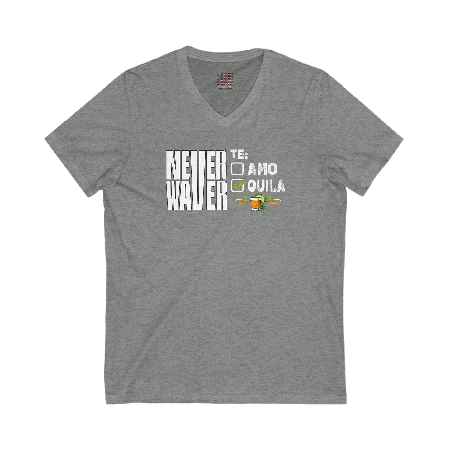 Unisex V-Neck Tee - Never Waver TE: [] TEAMO [X} Tequila T-Shirt - Never Waver