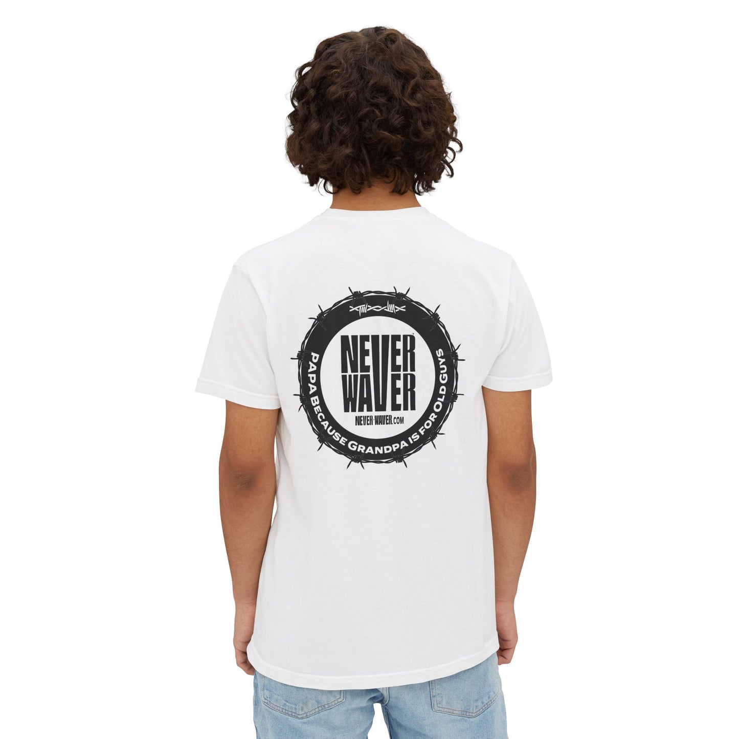 Unisex Garment-Dyed Pocket T-Shirt | "Never Waver PAPA Because Grandpa Is For Old Guy" Graphic Tee for Everyday Wear - Never Waver