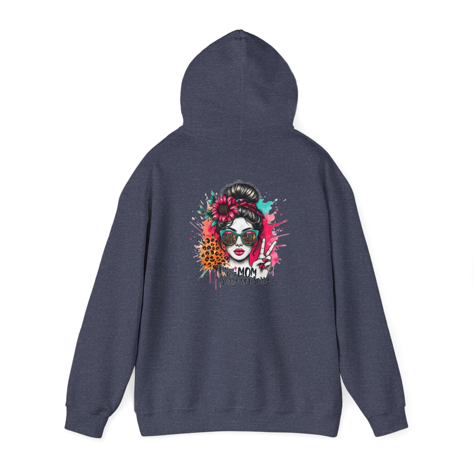 Unisex Heavy Blend™ Hoodie - 'Never Waver  I'm that Mom Sorry Not Sorry' - Never Waver