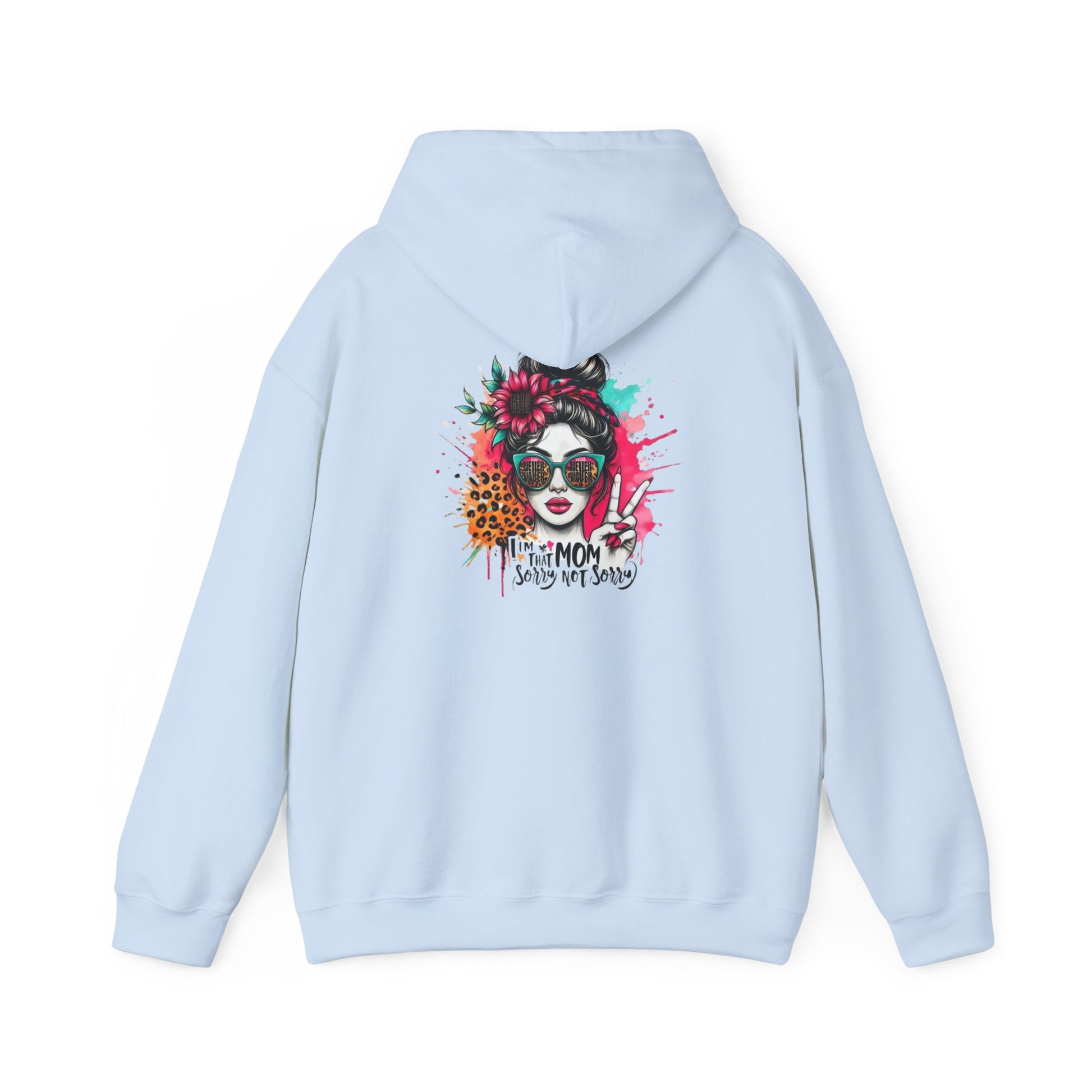 Unisex Heavy Blend™ Hoodie - 'Never Waver  I'm that Mom Sorry Not Sorry' - Never Waver