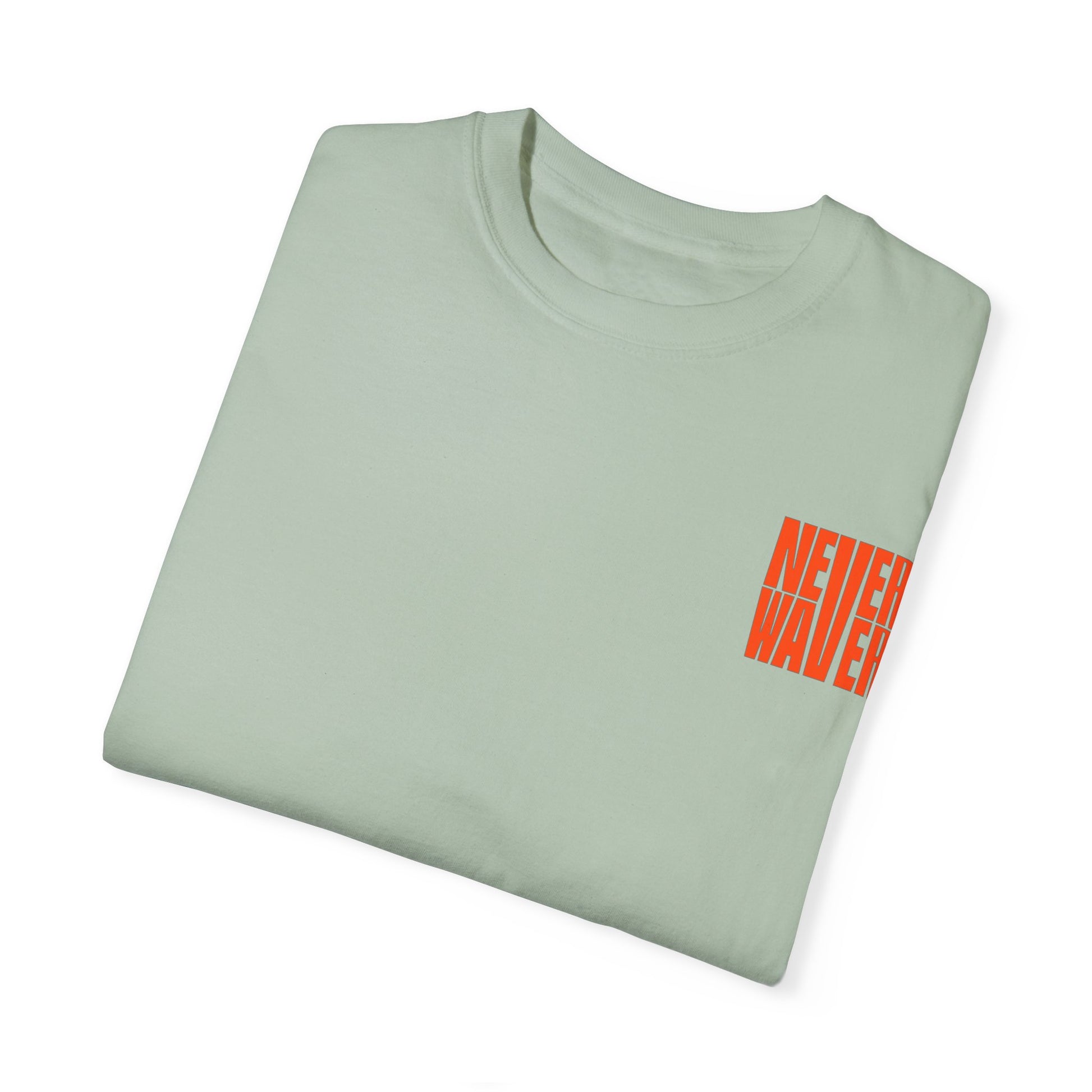 Unisex Garment-Dyed T-Shirt - 'Never Waver Oh Honey I am that Mom' Design - Never Waver