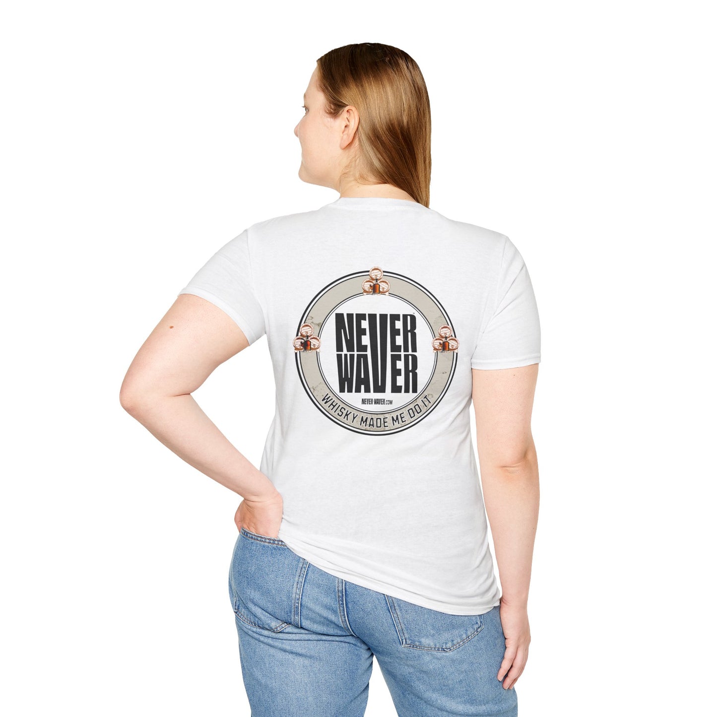 Never Waver Whisky Made Me Do It? Unisex Soft style T-Shirt - Never Waver