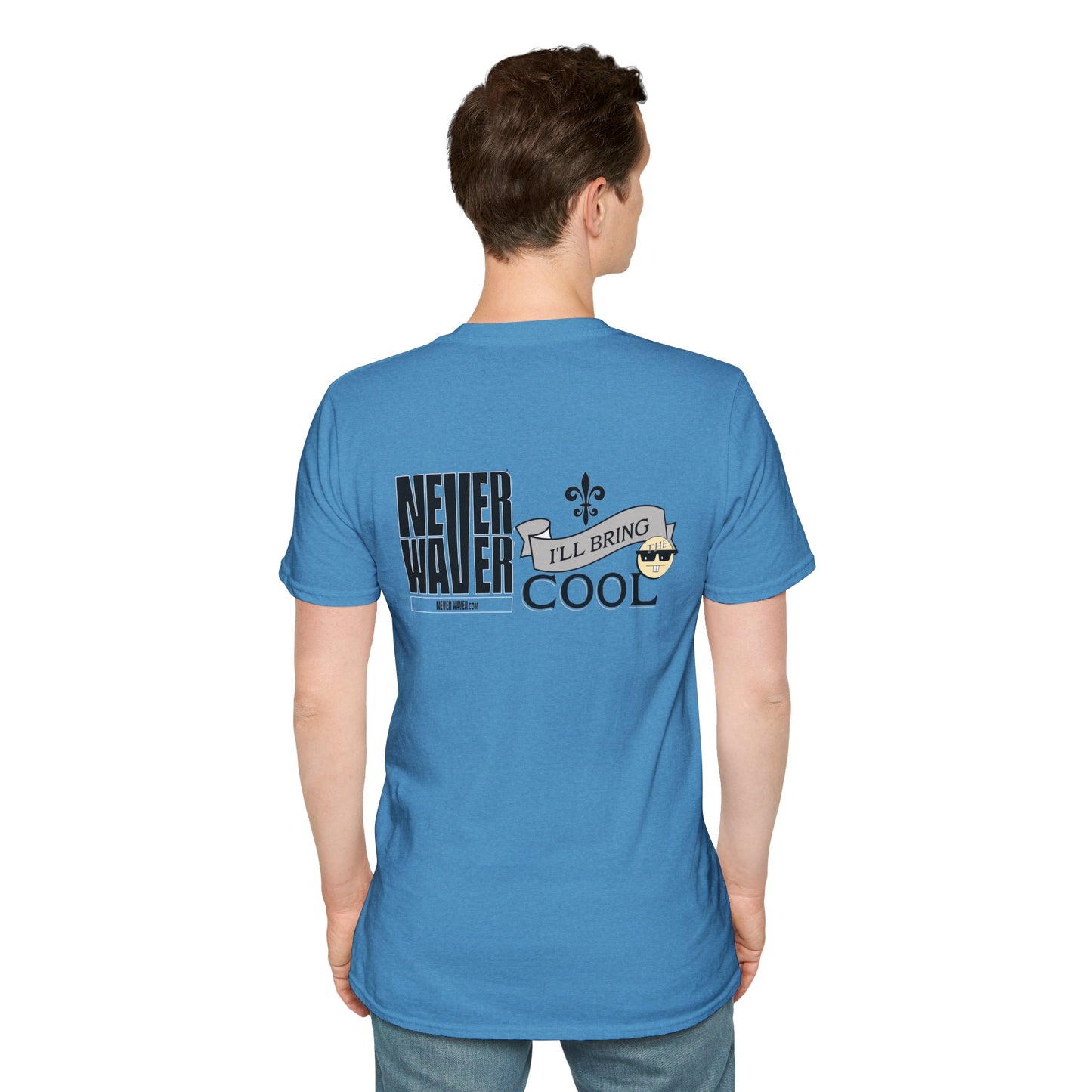 Never Waver I'll Bring TheCool Unisex Softstyle T-Shirt - Never Waver