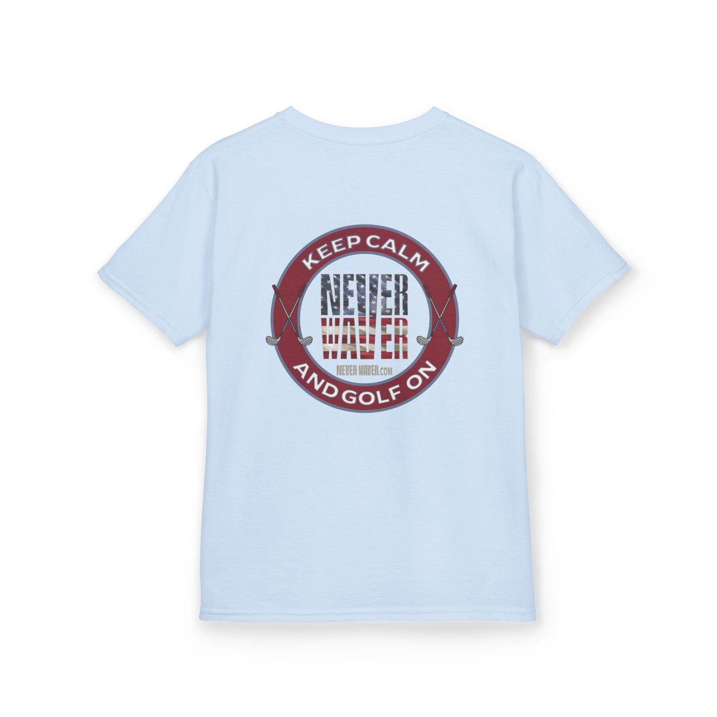 Kids Golf Tee - Keep Calm Never Waver and Golf On - Never Waver