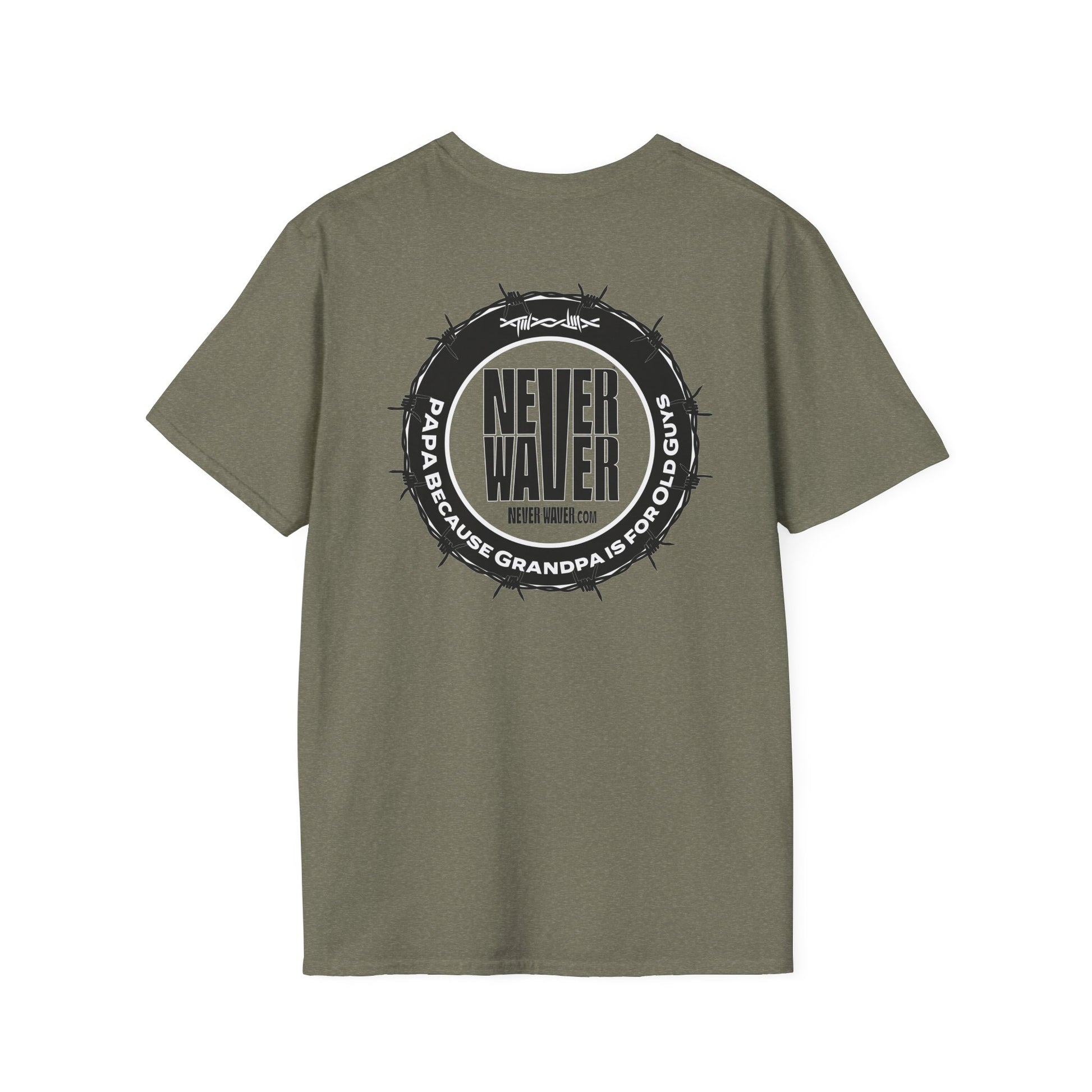 Never Waver PAPA Because Grandpa Is For Old Guys  Unisex Softstyle T-Shirt - Never Waver
