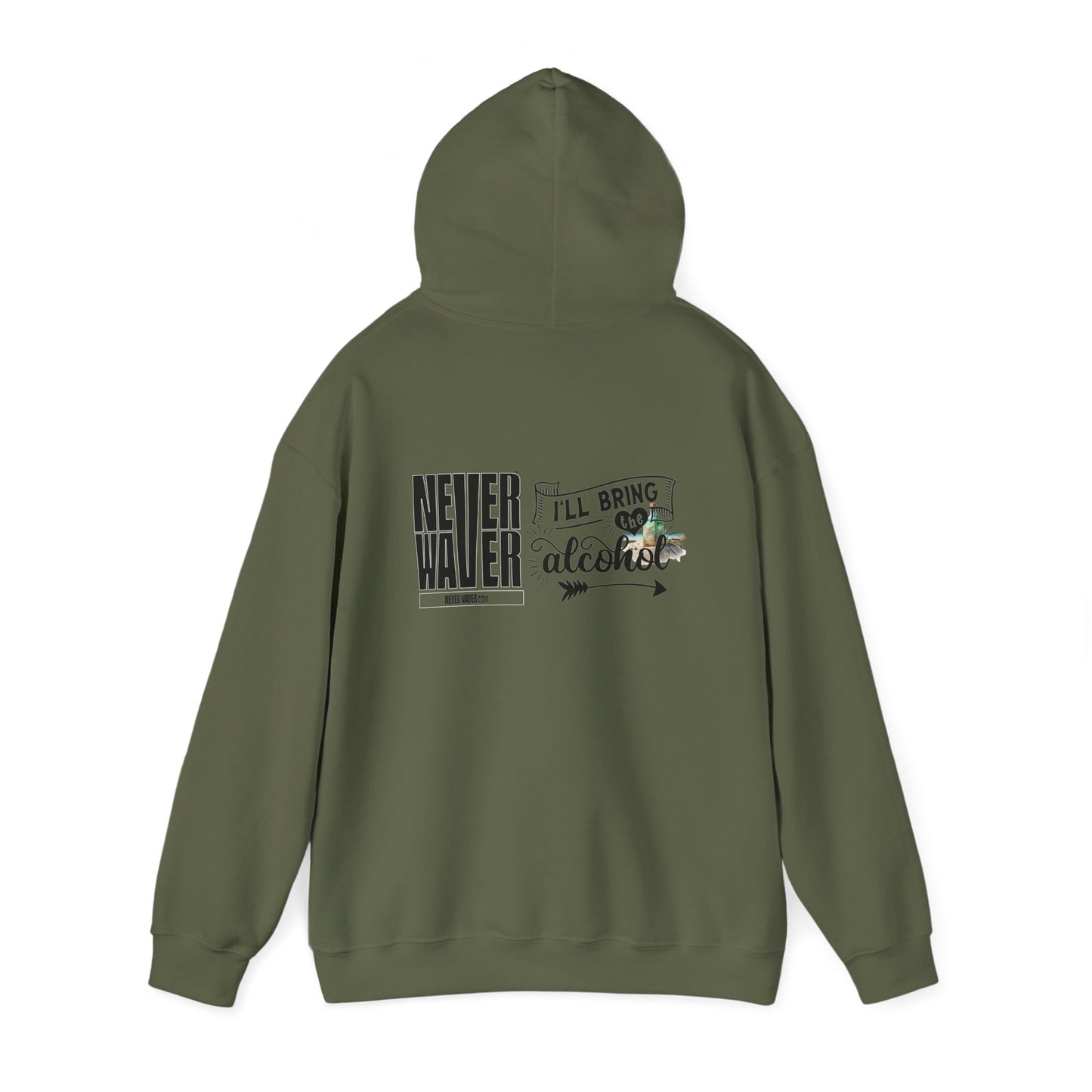 Unisex Heavy Blend™ Hooded Sweatshirt - "Never Waver I'll Bring The Alcohol" Inspirational Hoodie - Never Waver