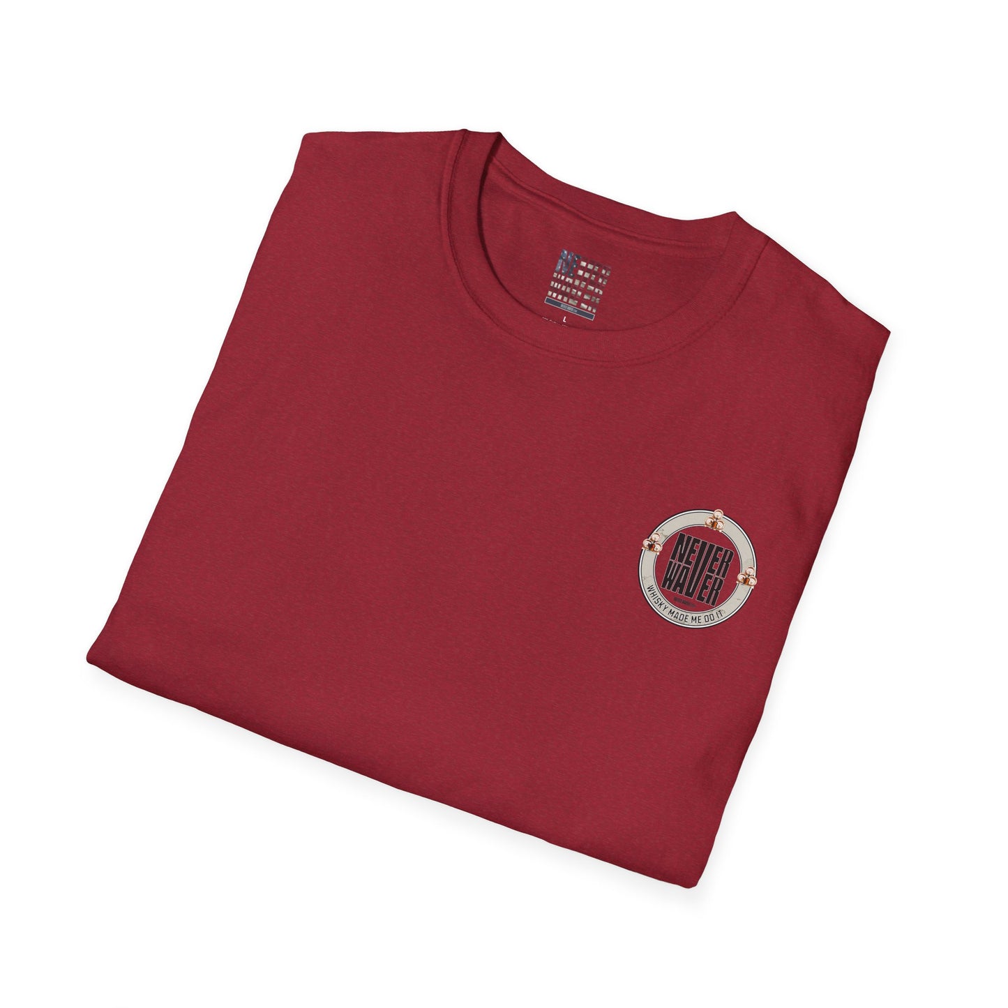 Never Waver Whisky Made Me Do It? Unisex Soft style T-Shirt - Never Waver