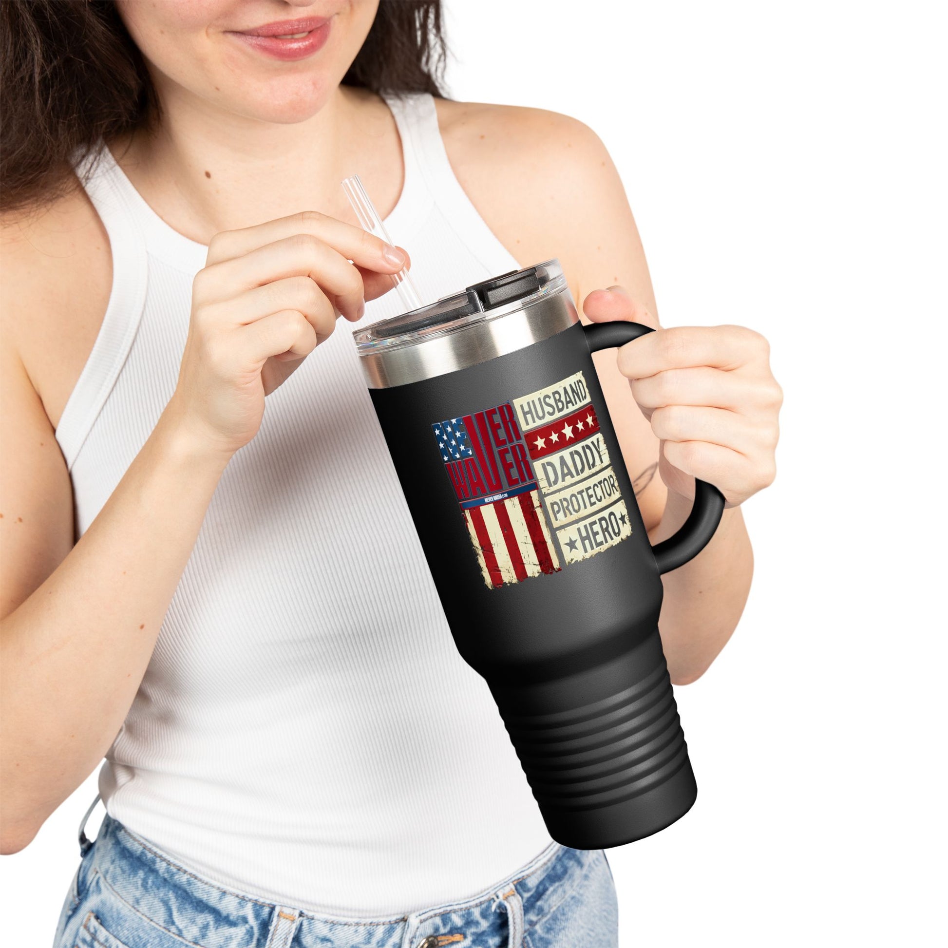 Never Waver Husband Daddy Protector Hero Insulated Travel Mug, 40oz - Never Waver