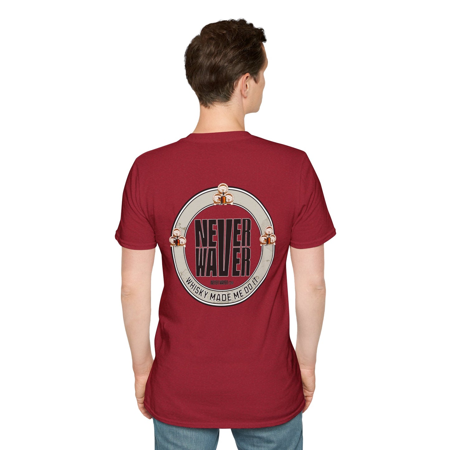 Never Waver Whisky Made Me Do It? Unisex Soft style T-Shirt - Never Waver