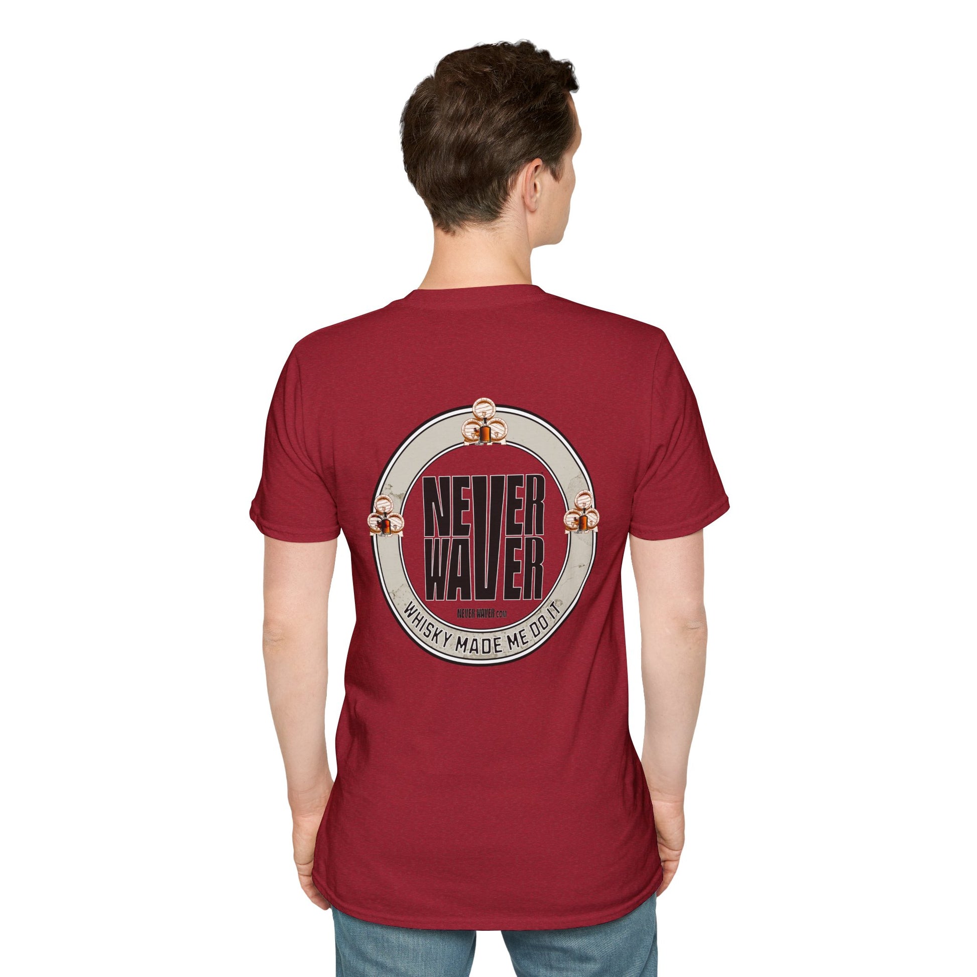 Never Waver Whisky Made Me Do It? Unisex Soft style T-Shirt - Never Waver