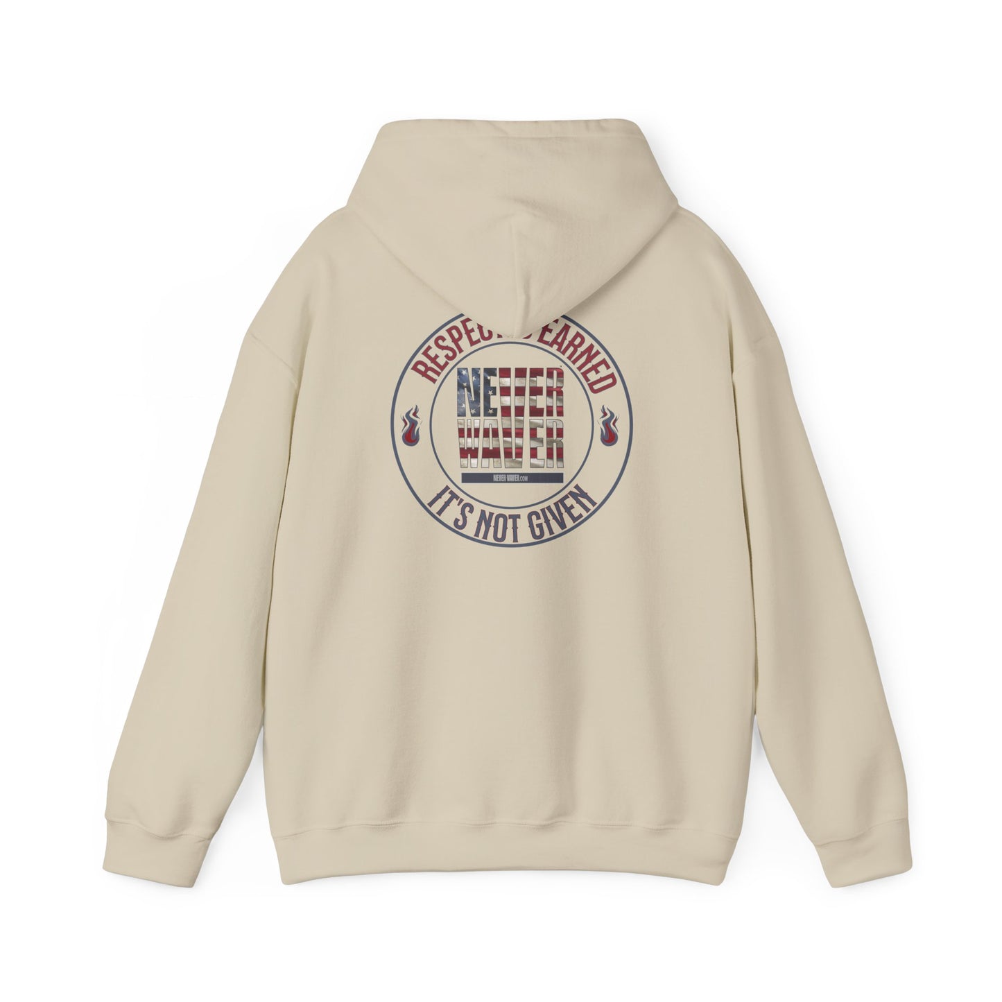 Respect Is Earned Never Waver It's Not Given Hoodie - Unisex Heavy Blend™ with Inspirational Design - Never Waver