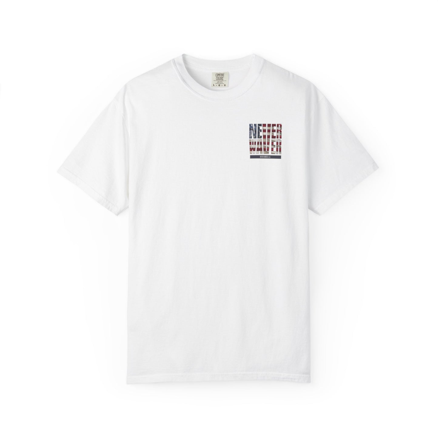 Never Waver Unisex Garment-Dyed T-Shirt - Patriotic Graphic Tee - Never Waver