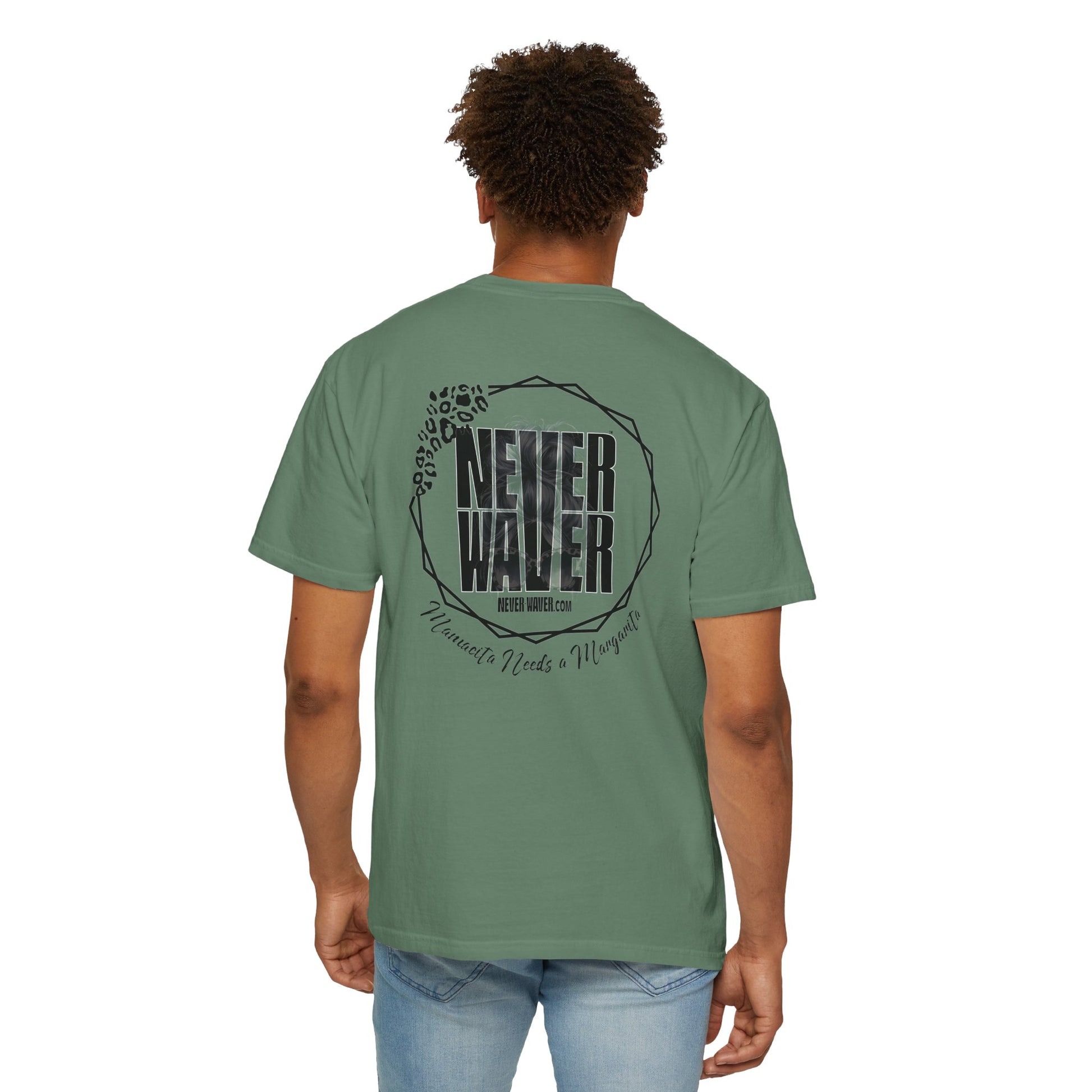 Unisex Garment-Dyed T-Shirt - 'Never Waver Mamacita Needs a Margarita' Design - Never Waver