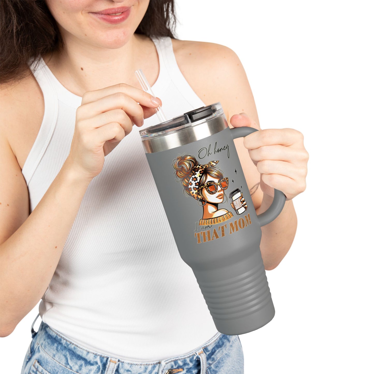 Never Waver Oh Honey I am that Mom Insulated Travel Mug - Never Waver