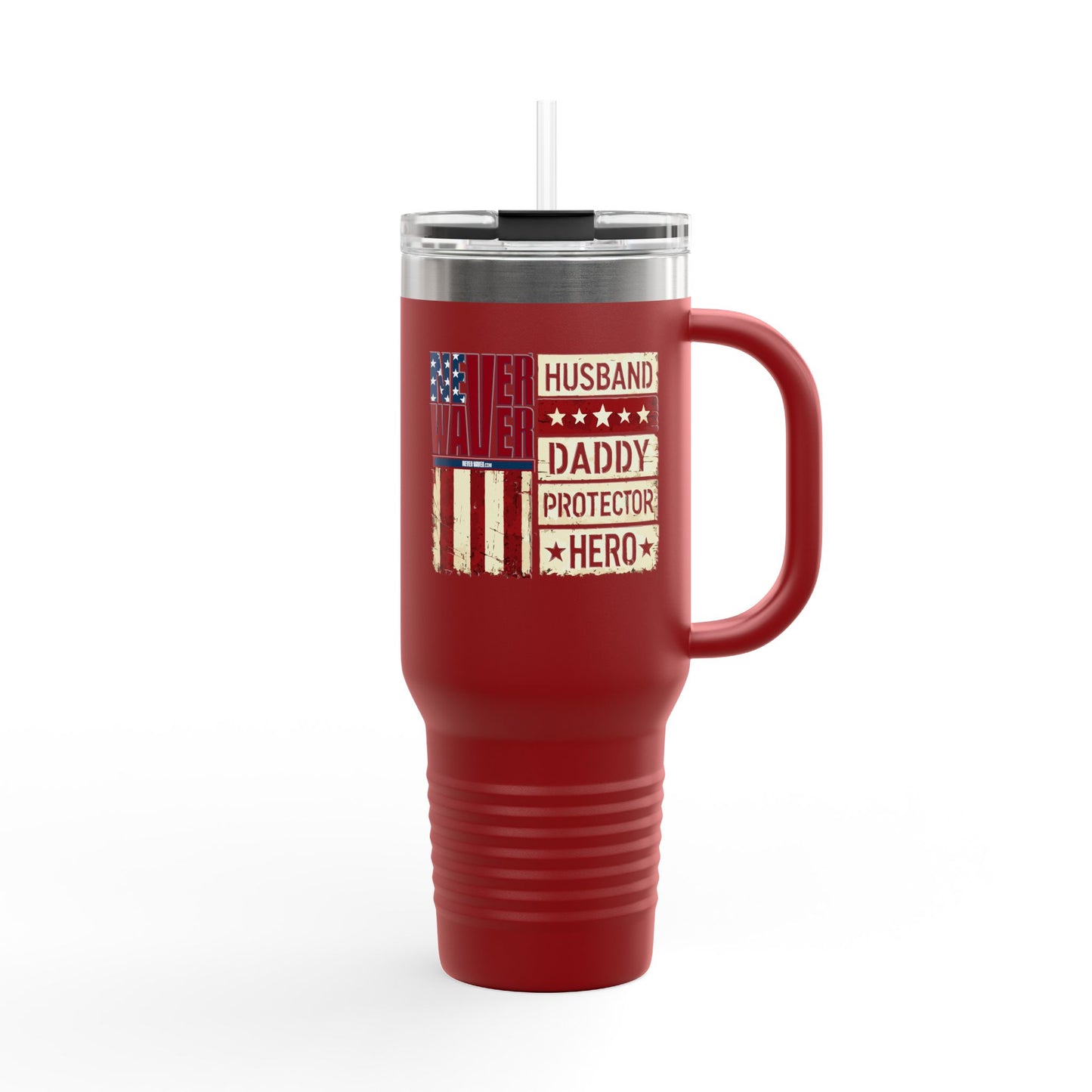 Never Waver Husband Daddy Protector Hero Insulated Travel Mug, 40oz - Never Waver